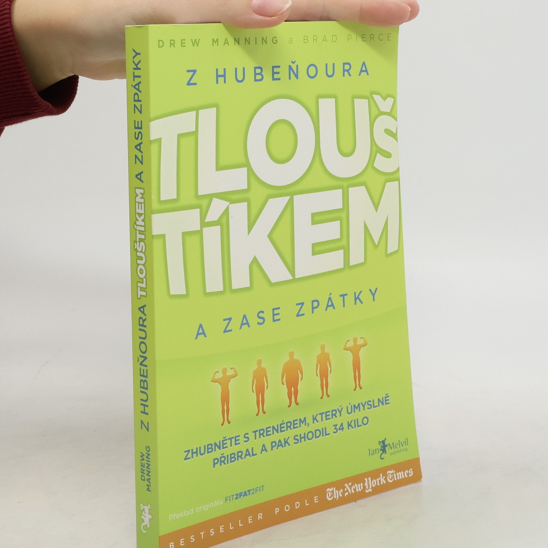 Drew Manning Z hubeňoura tlouštíkem a zase zpátky