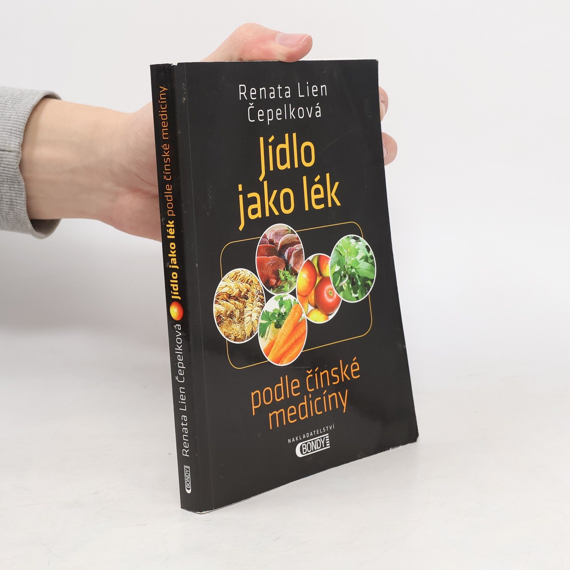 Renata Lien Čepelková Jídlo jako lék: Podle čínské medicíny