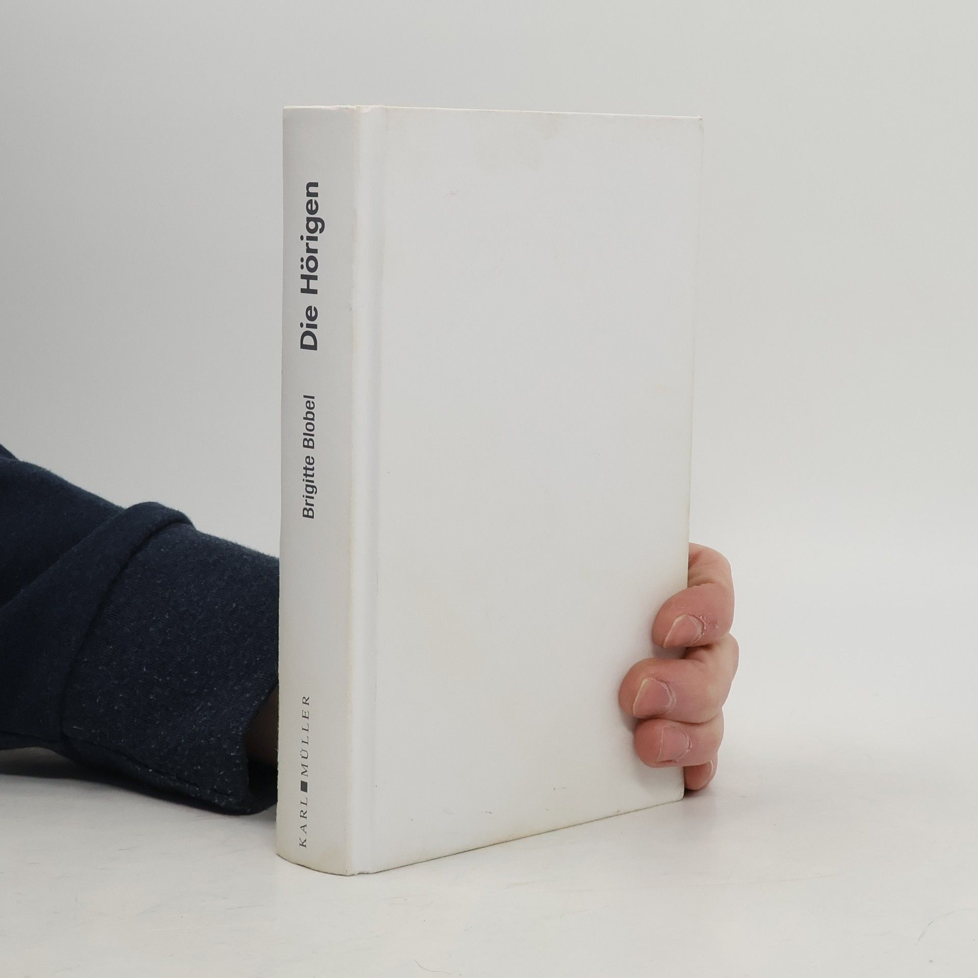 Brigitte Blobelová Die Hörigen