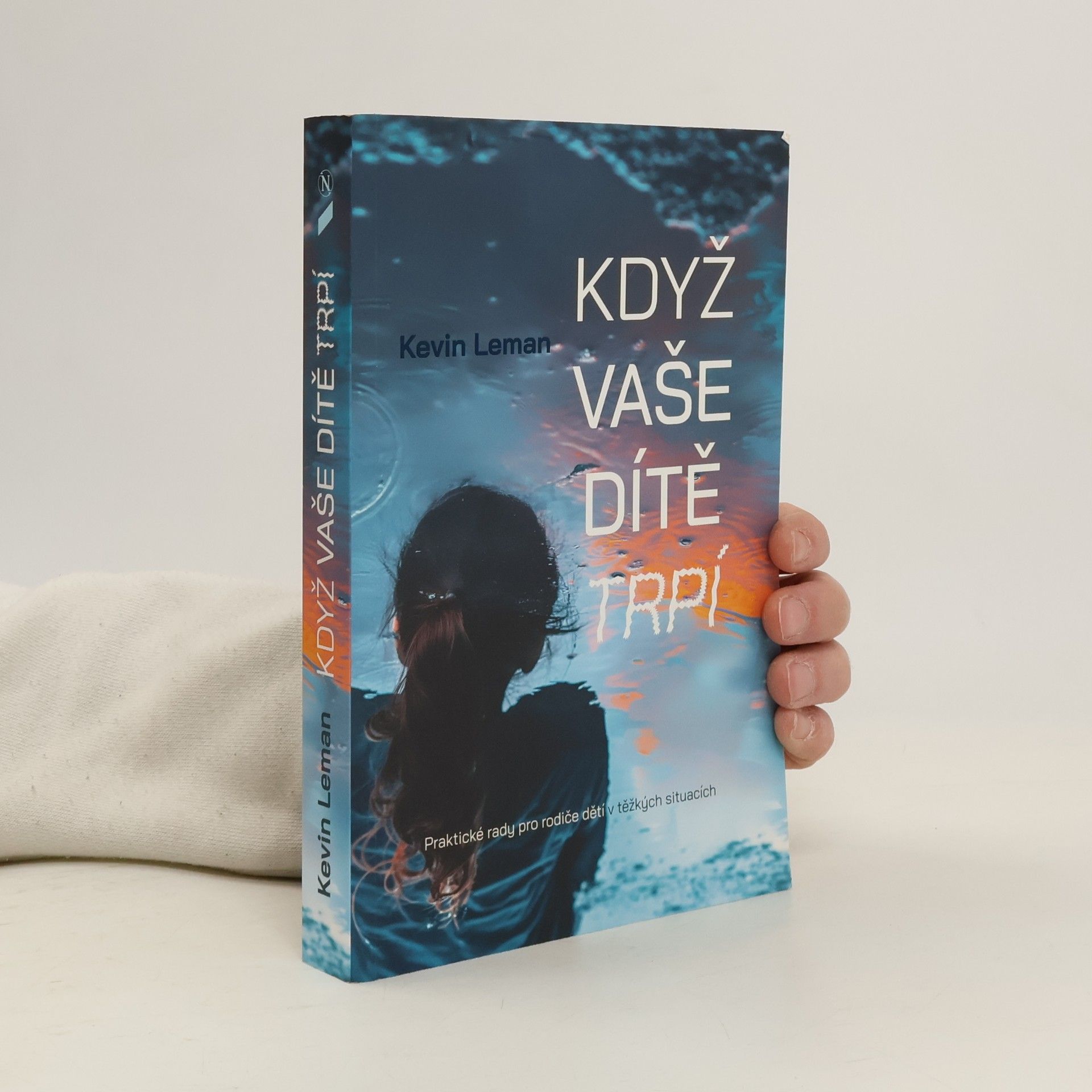 Kevin Leman Když vaše dítě trpí