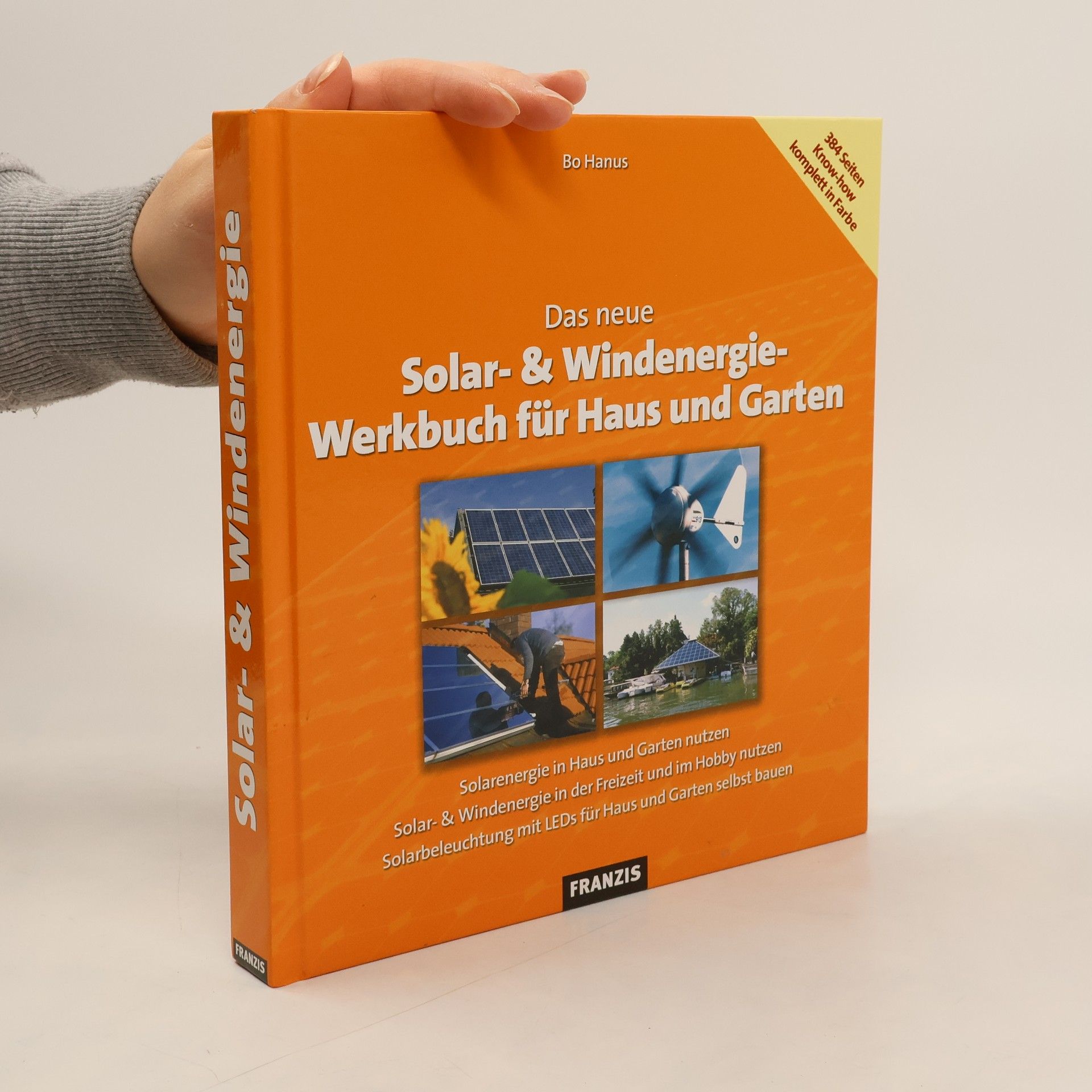 Bo Hanus Das neue Solar- & Windenergie-Werkbuch für Haus und Garten