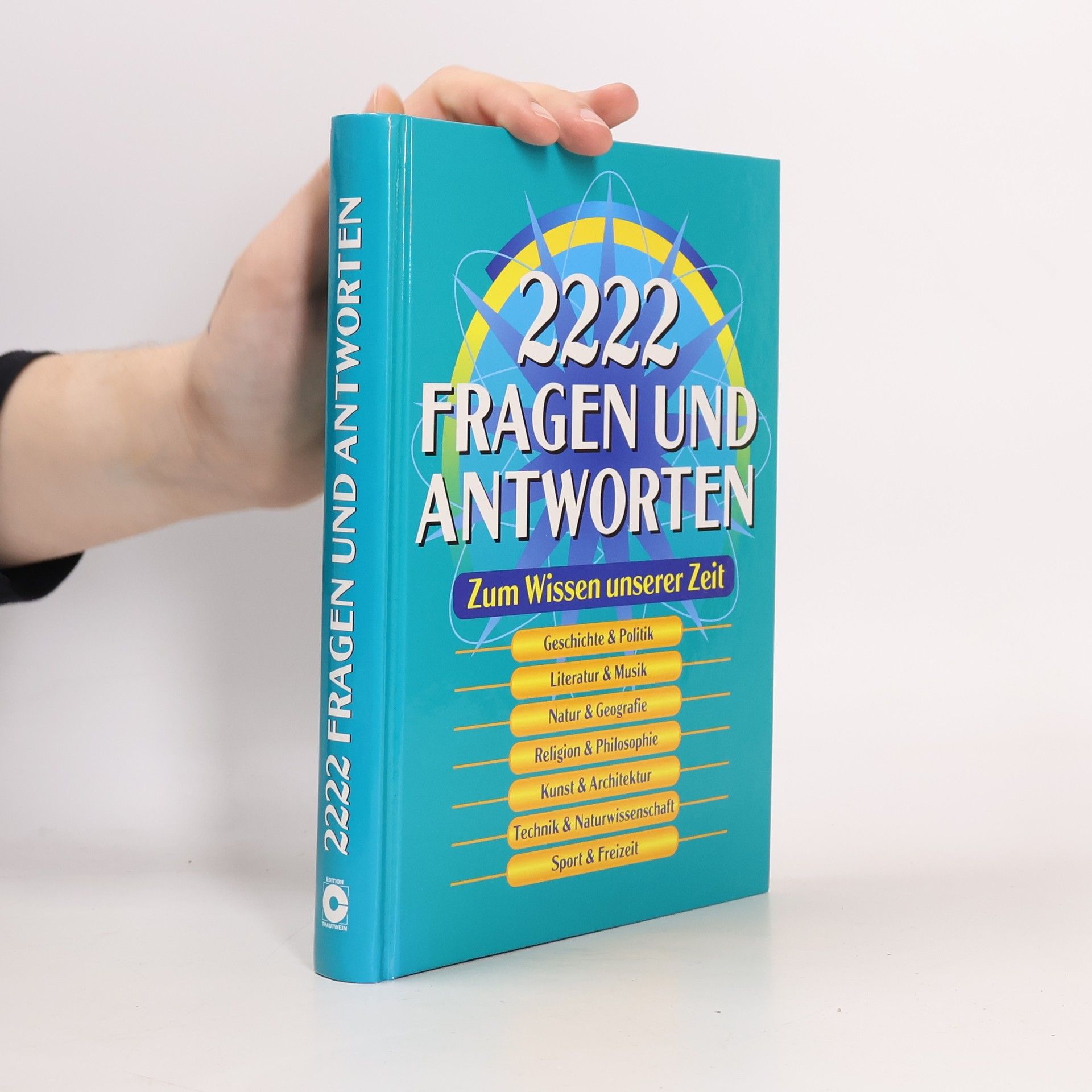 Barbara E. Euler 2222 Fragen und Antworten zum Wissen unserer Zeit