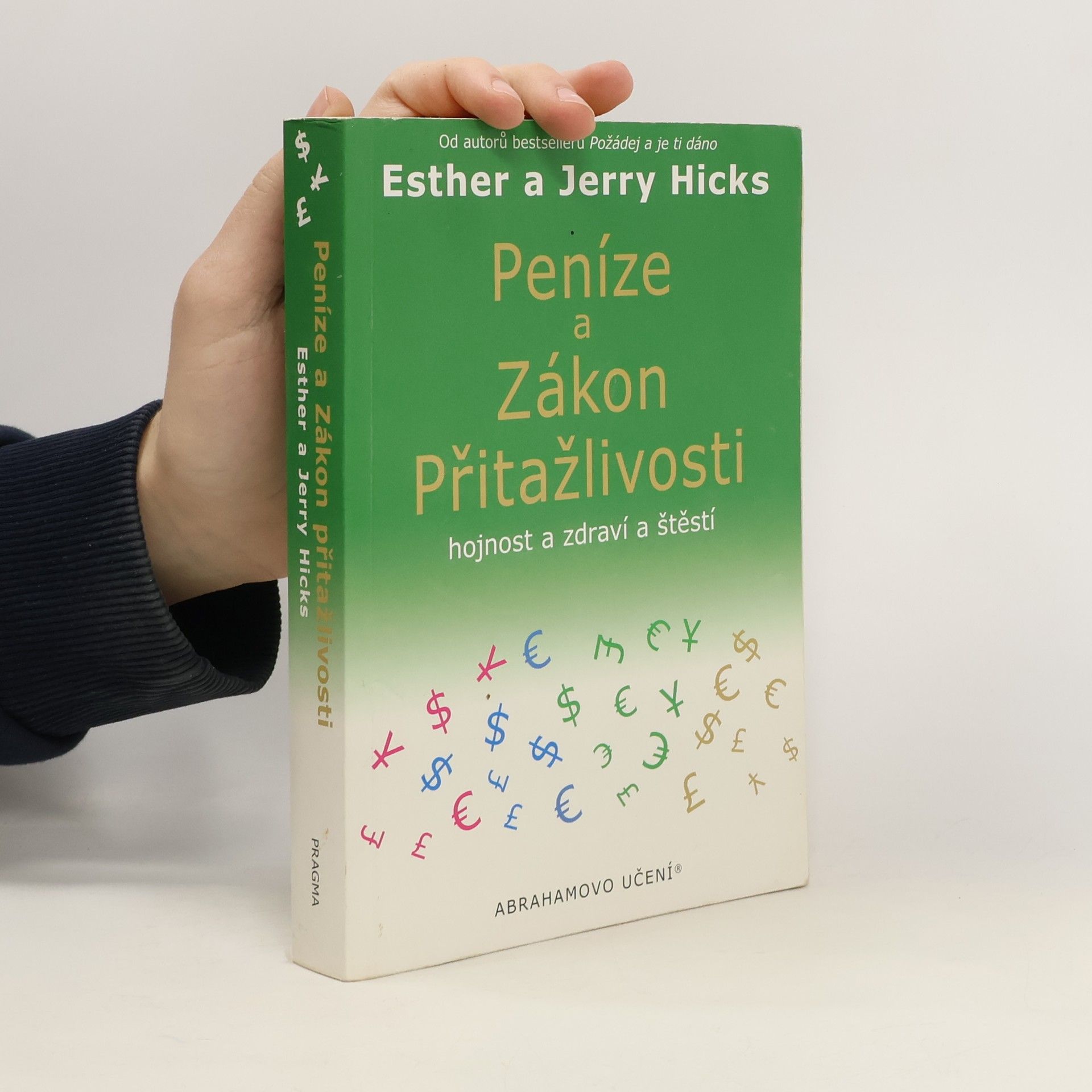 Esther Hicks Peníze a zákon přitažlivosti. Hojnost a zdraví a štěstí