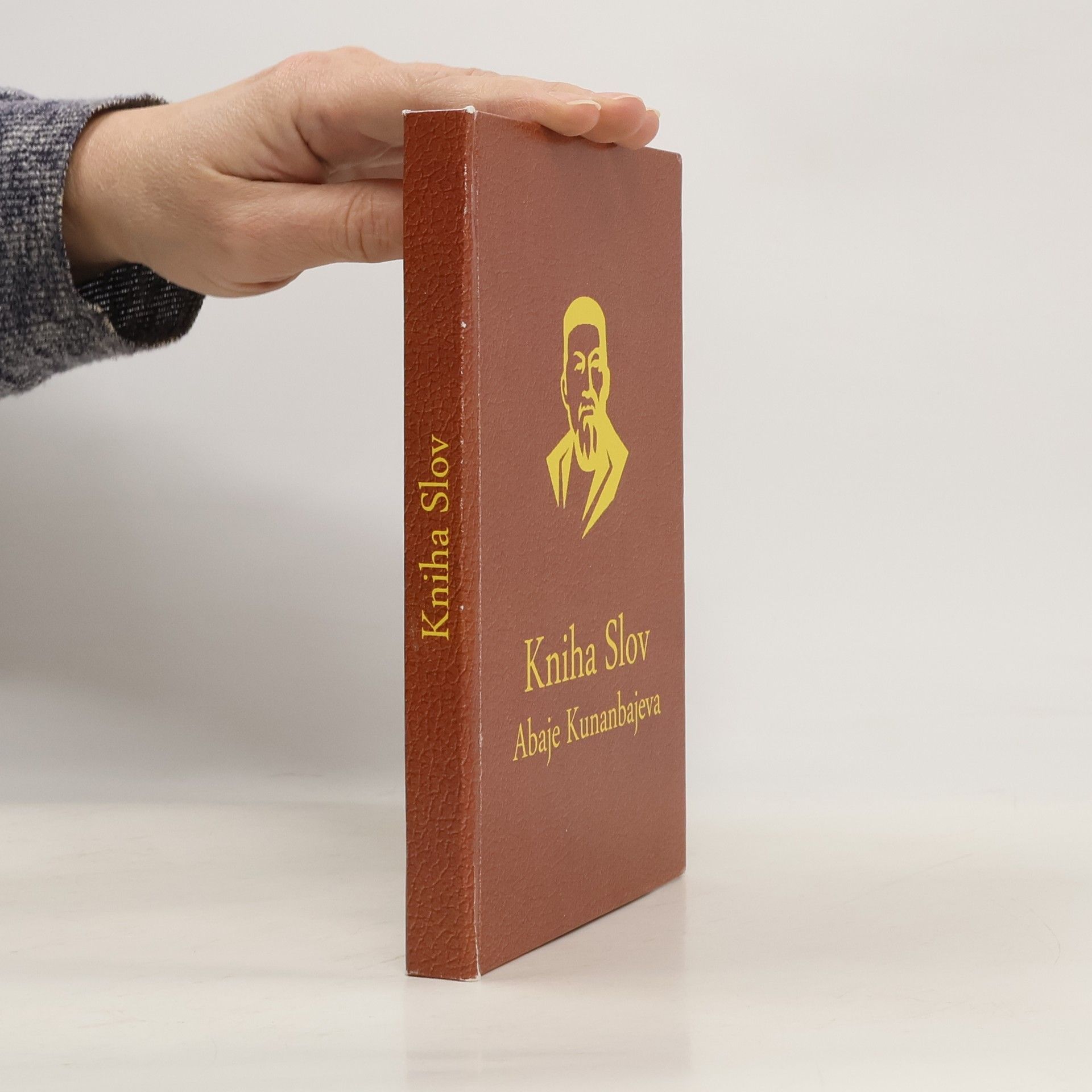 Abaj Künanbaev Kniha slov Abaje Kunanbajeva. Slova ponaučení.