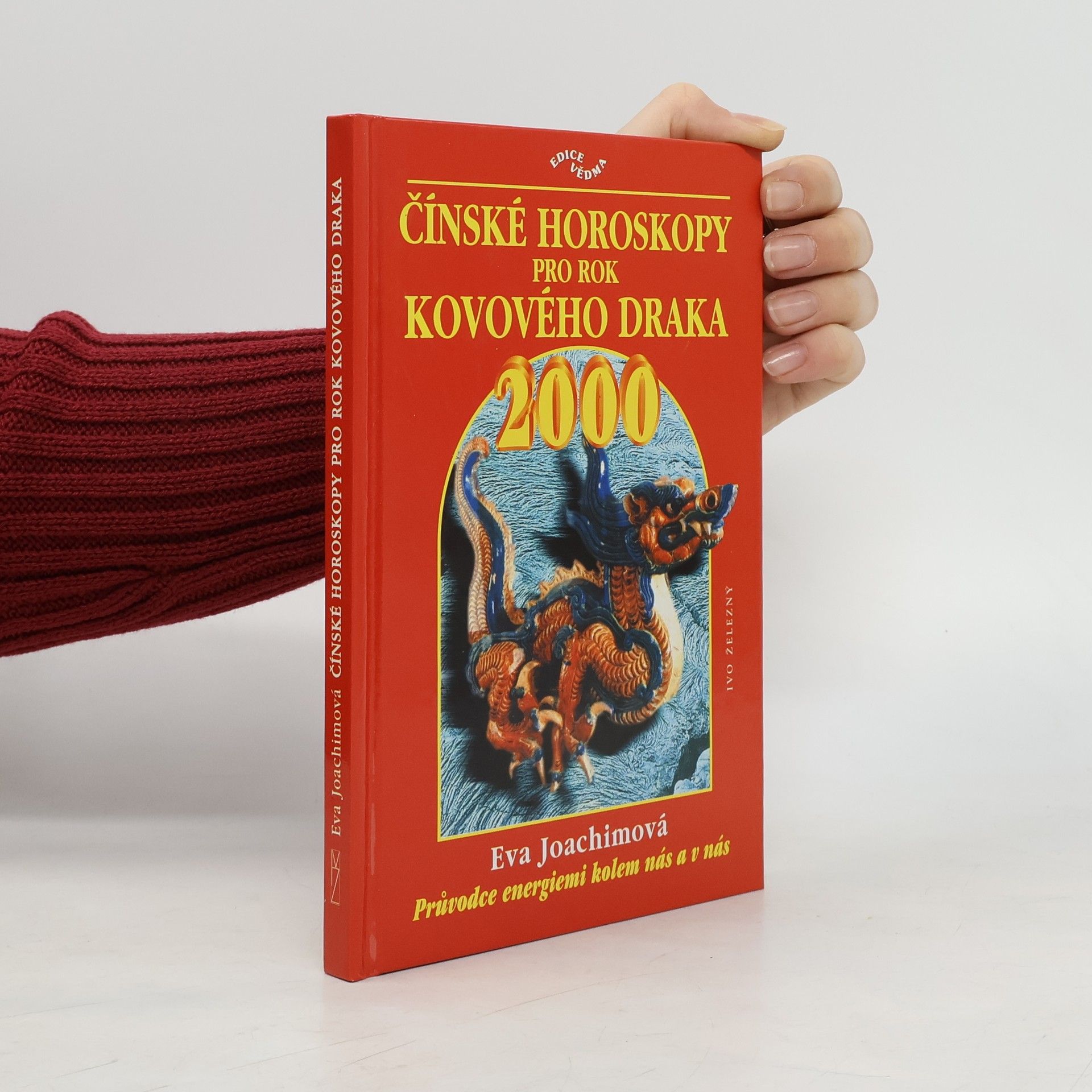 Eva Joachimová Čínské horoskopy pro rok Kovového draka