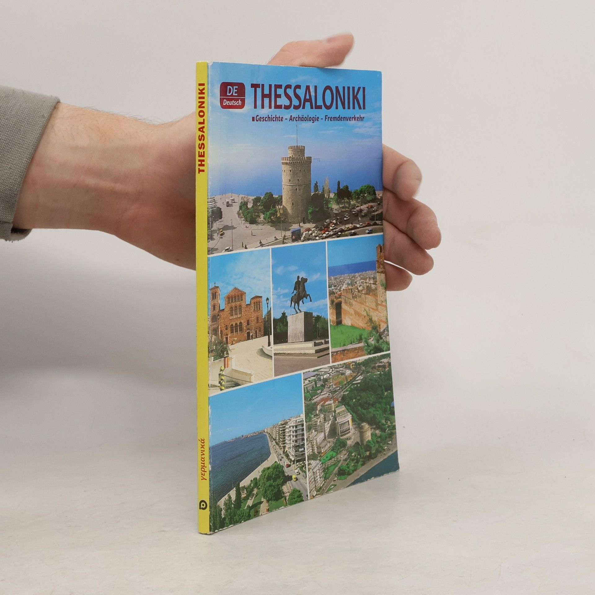 Kolektív autorov Thessaloniki. Geschichte - Archaeologie - Fremdenverkehr