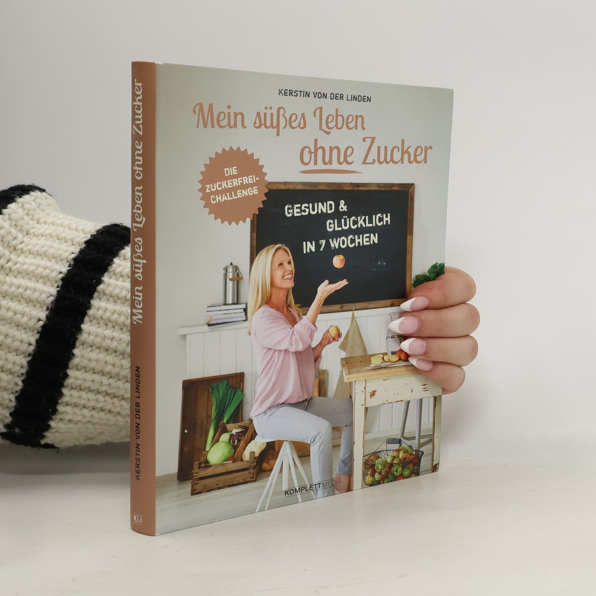 Kerstin von der Linden Mein süßes Leben ohne Zucker