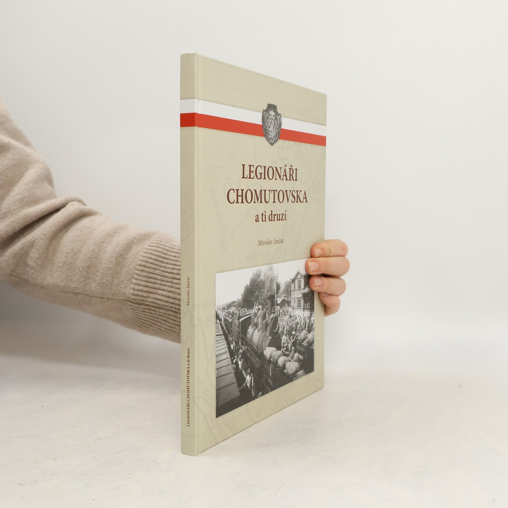 Miroslav Jančar Legionáři Chomutovska a ti druzí