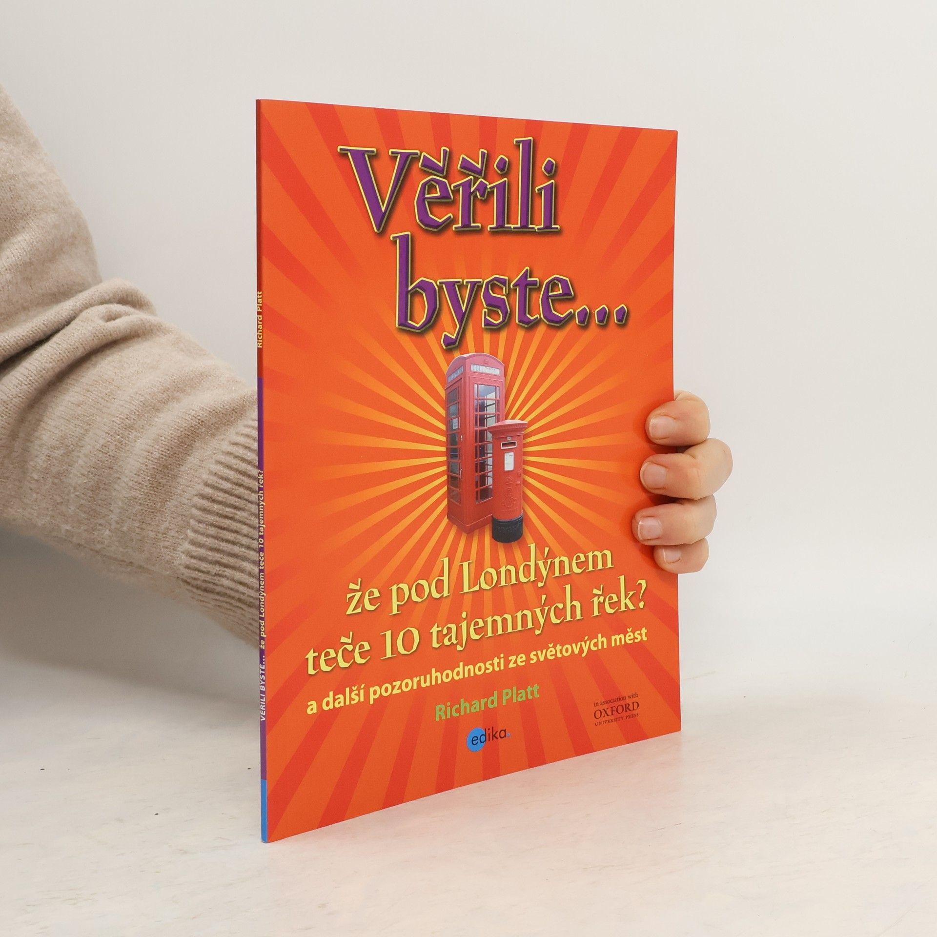 Richard Platt Věřili byste...že pod Londýnem teče 10 tajemných řek?