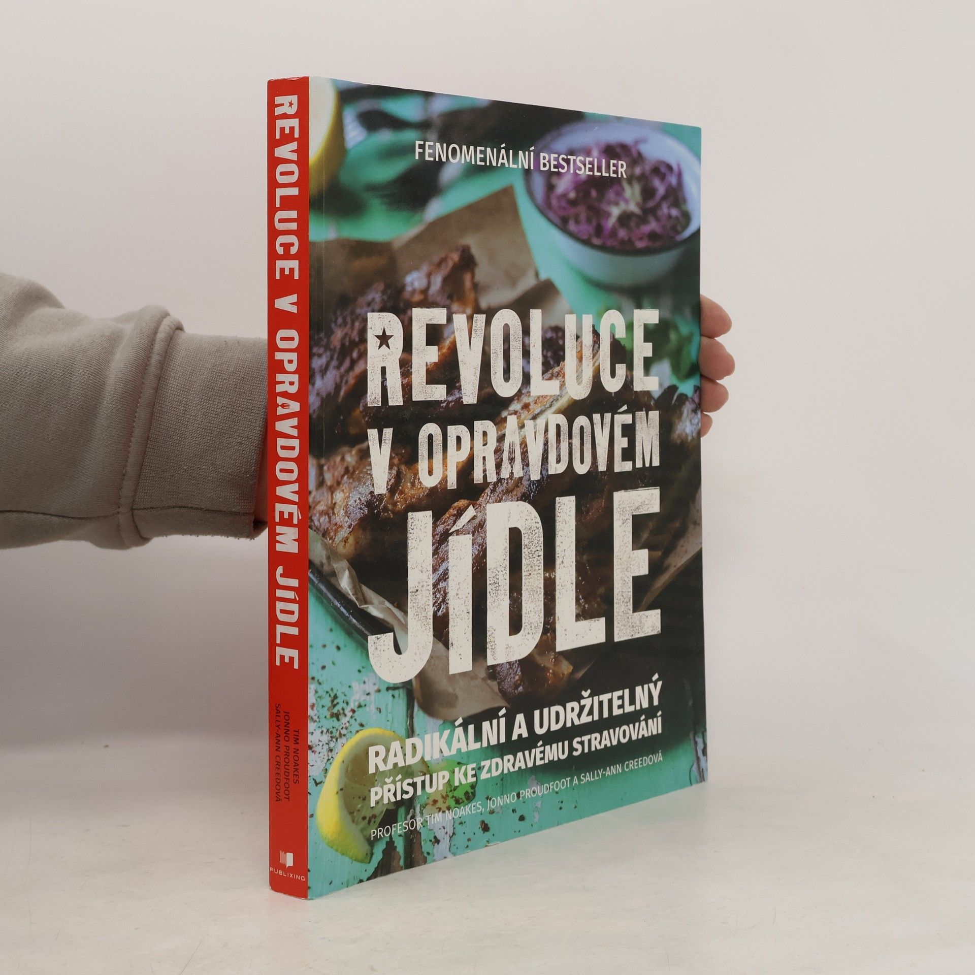 Timothy Noakes Revoluce v opravdovém jídle: radikální a udržitelný přístup ke zdravému stravování