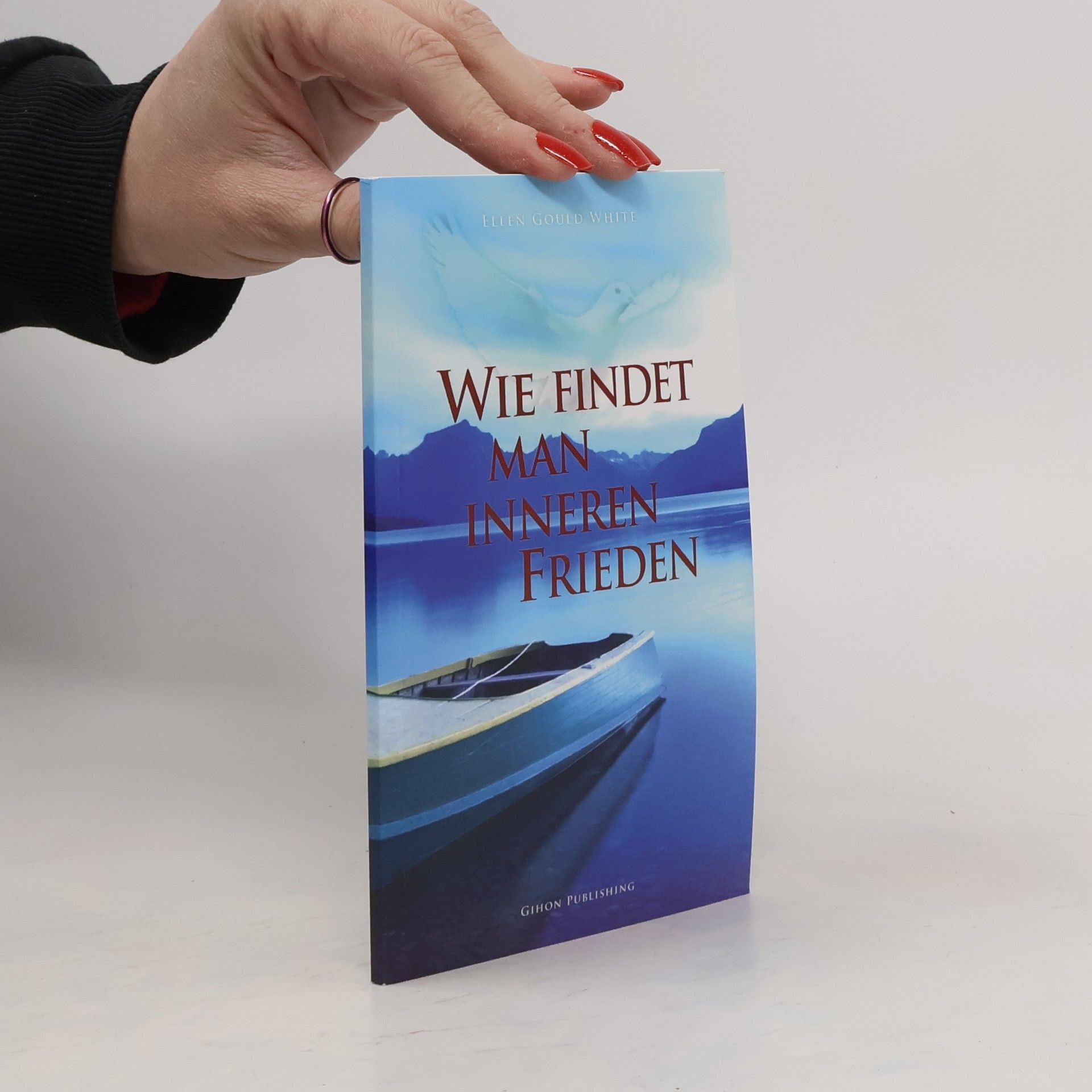 Ellen Gould Harmon White Wie findet man inneren Frieden?