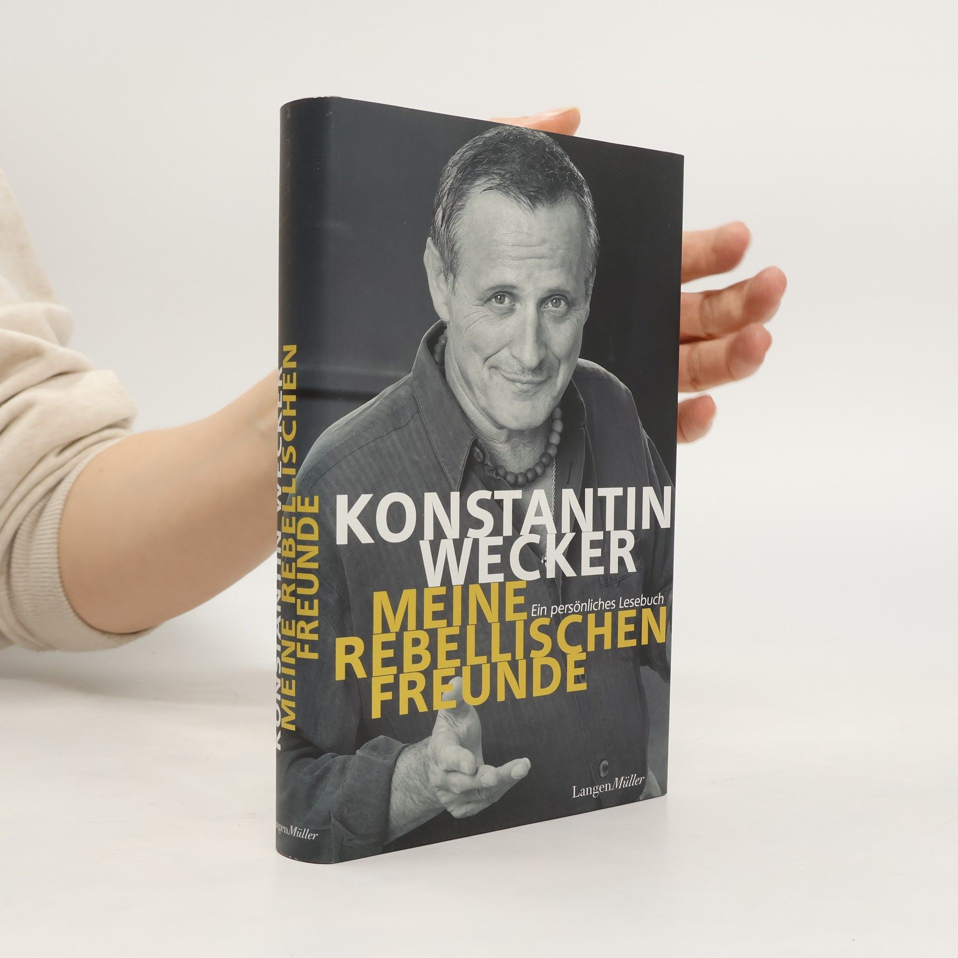 Konstantin Wecker Meine rebellischen Freunde