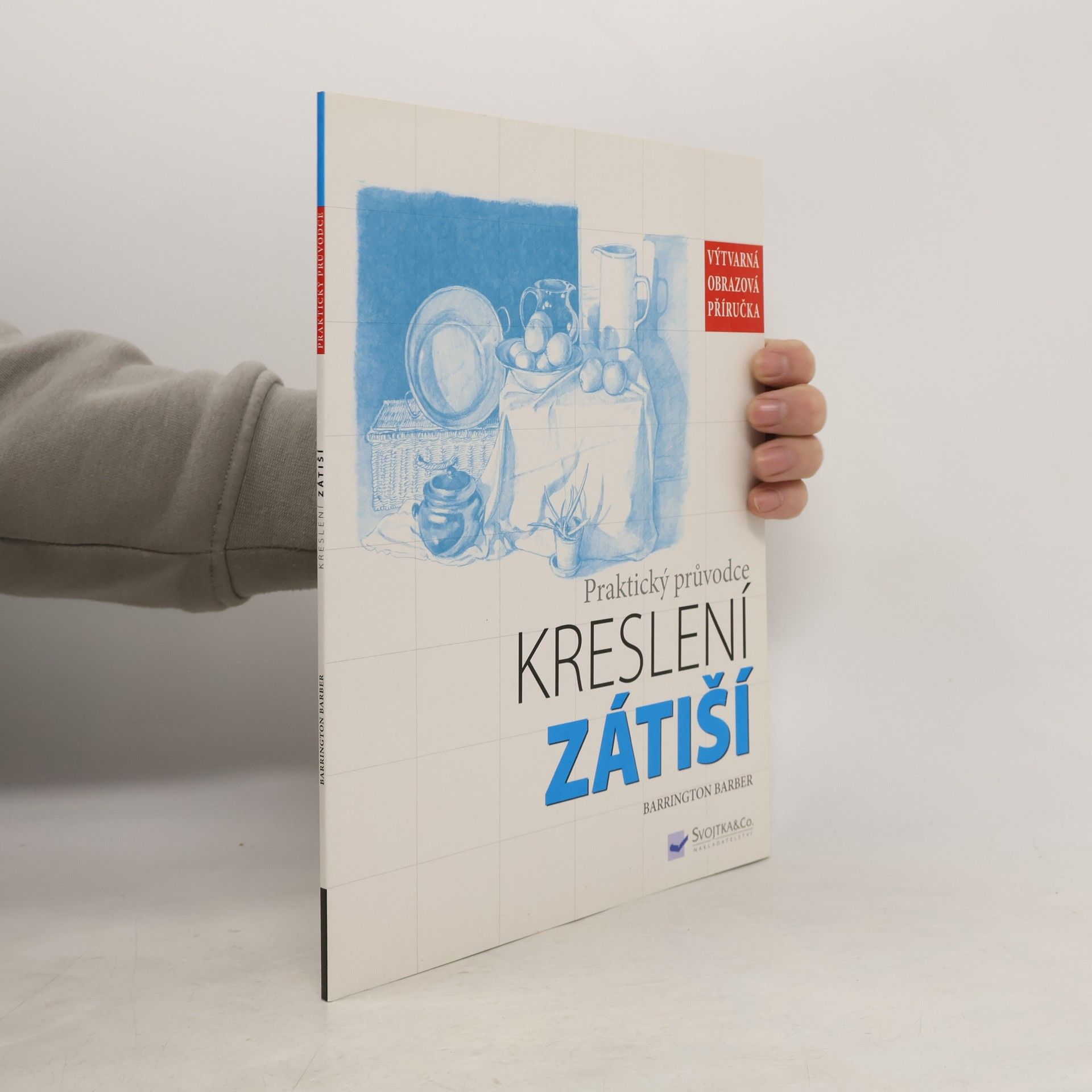 Barrington Barber Zátiší. Praktický průvodce kreslení