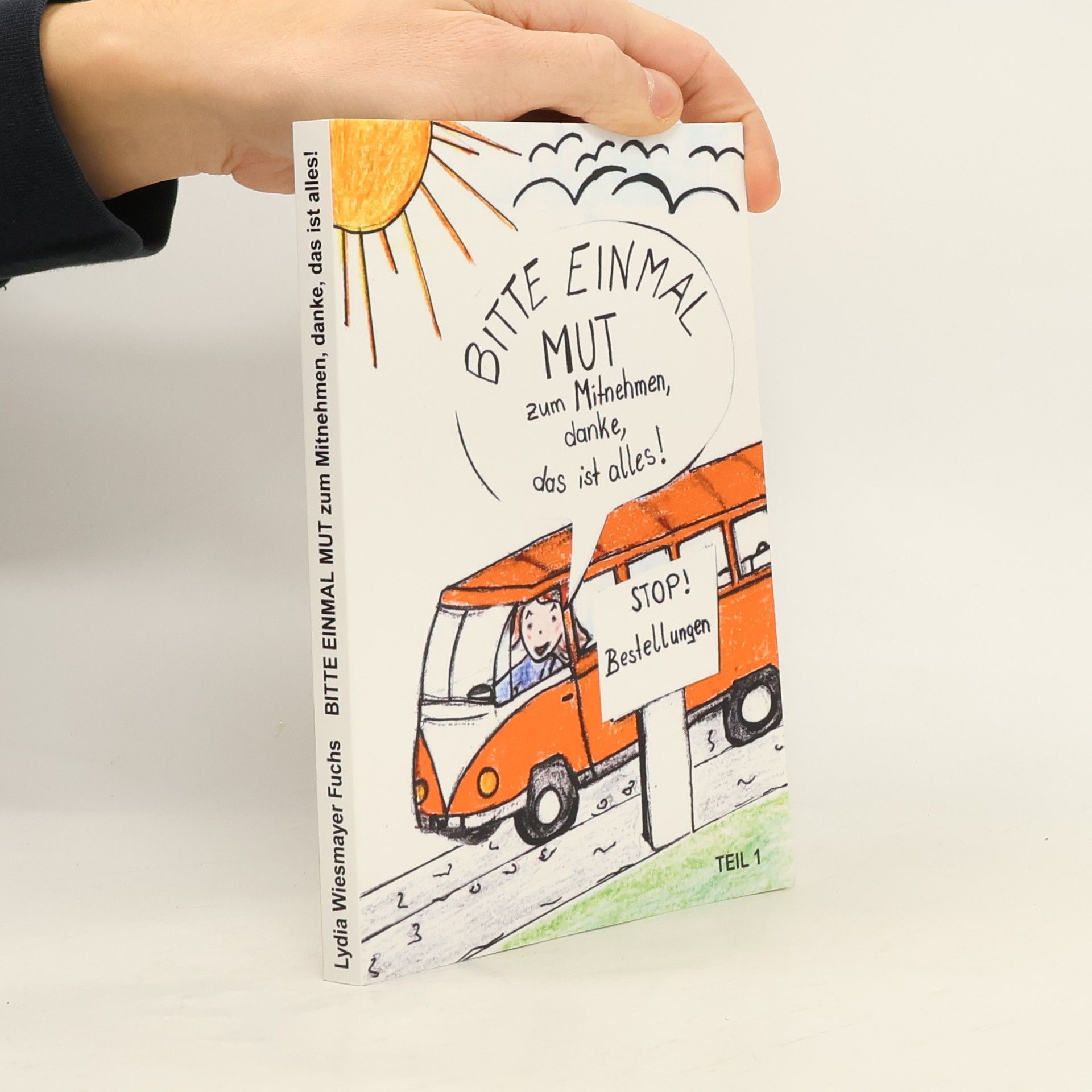 Bitte einmal Mut zum Mitnehmen, danke, das ist alles!