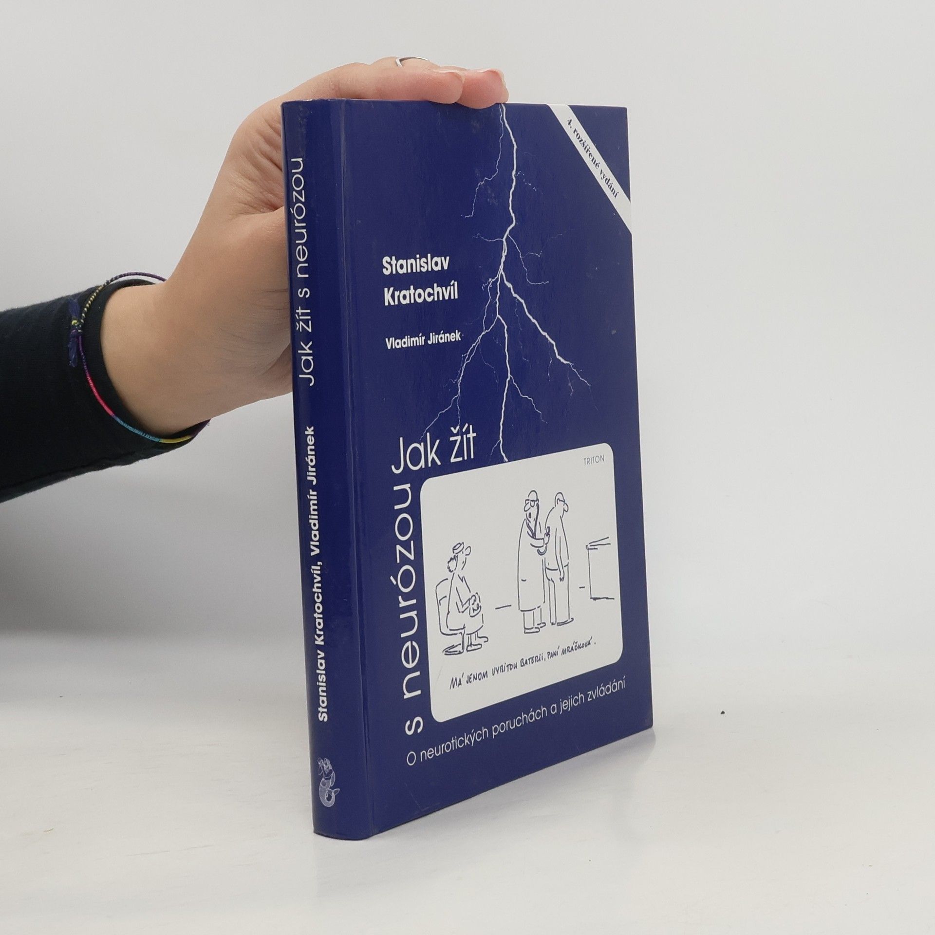Stanislav Kratochvíl Jak žít s neurózou. O neurotických poruchách a jejich zvládání