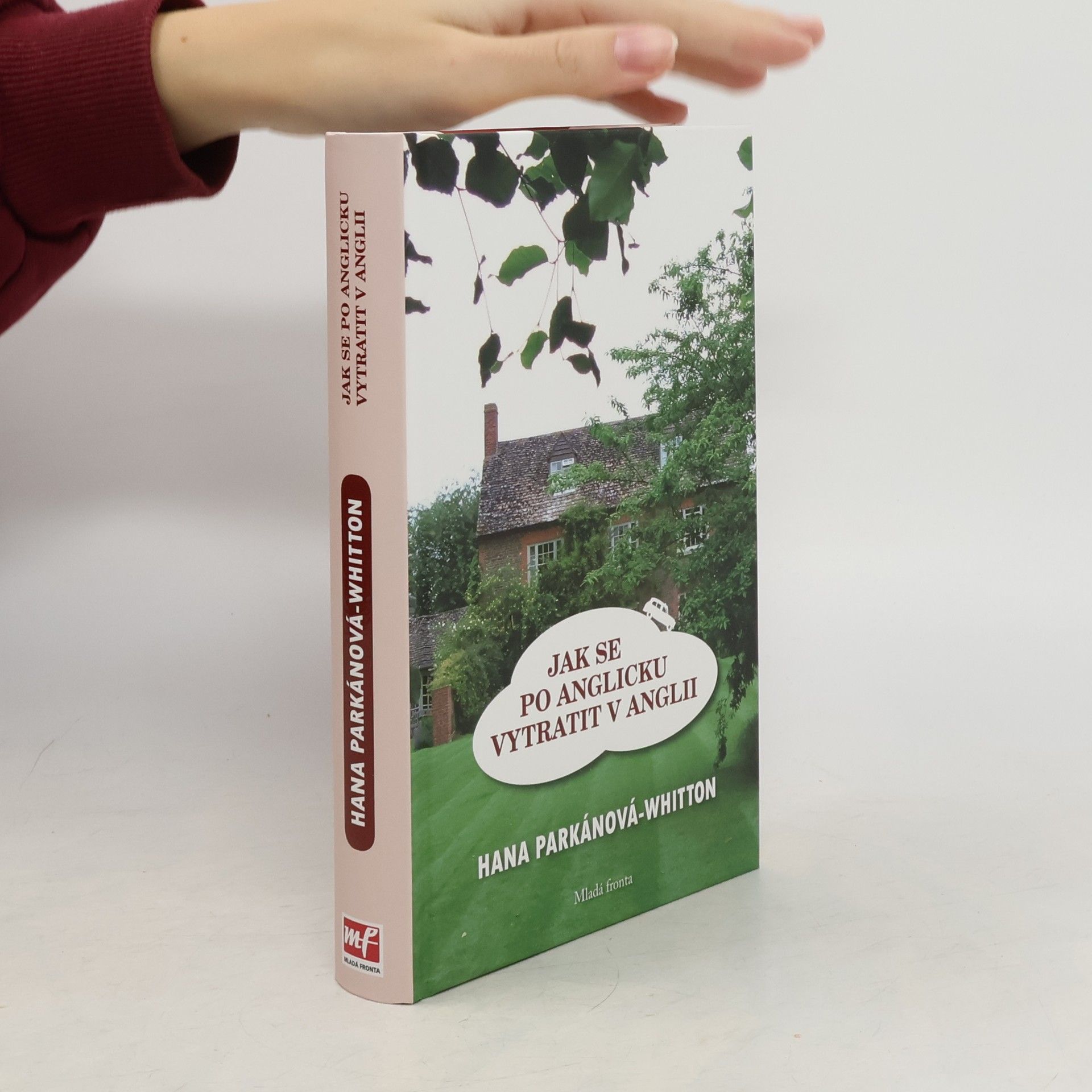 Hana Parkánová-Whitton Jak se po anglicku vytratit v Anglii