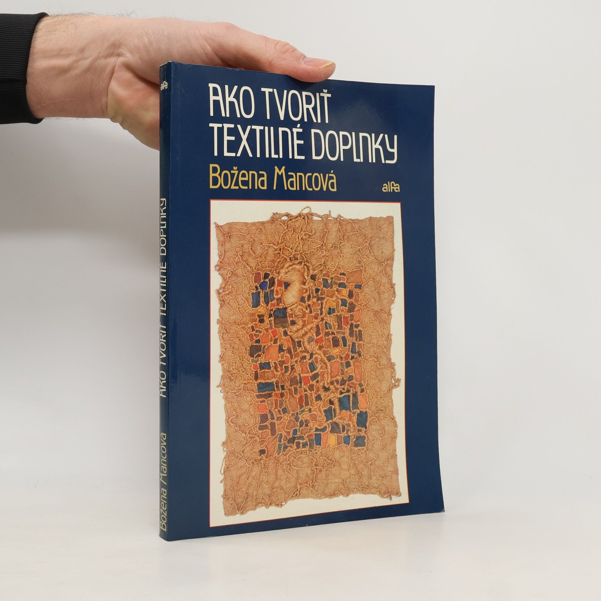 Mancová Božena Ako tvoriť textilné doplnky