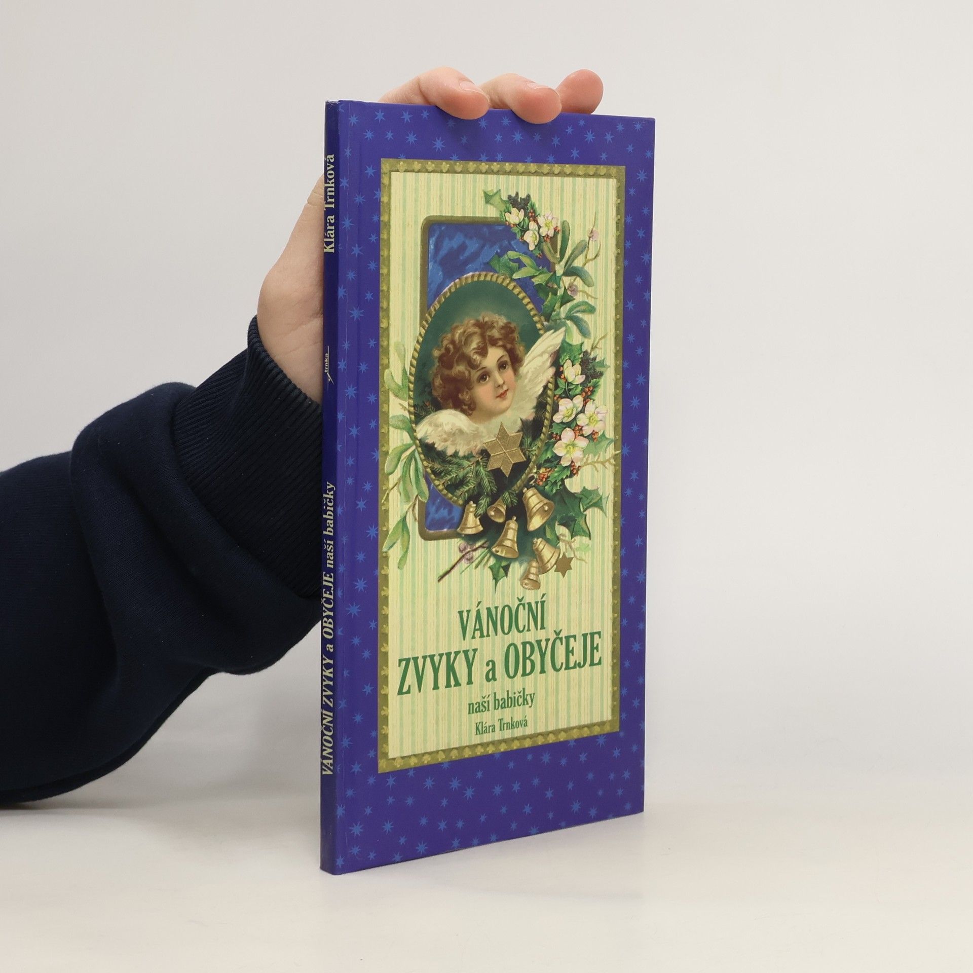 Klára Trnková Vánoční zvyky a obyčeje naší babičky