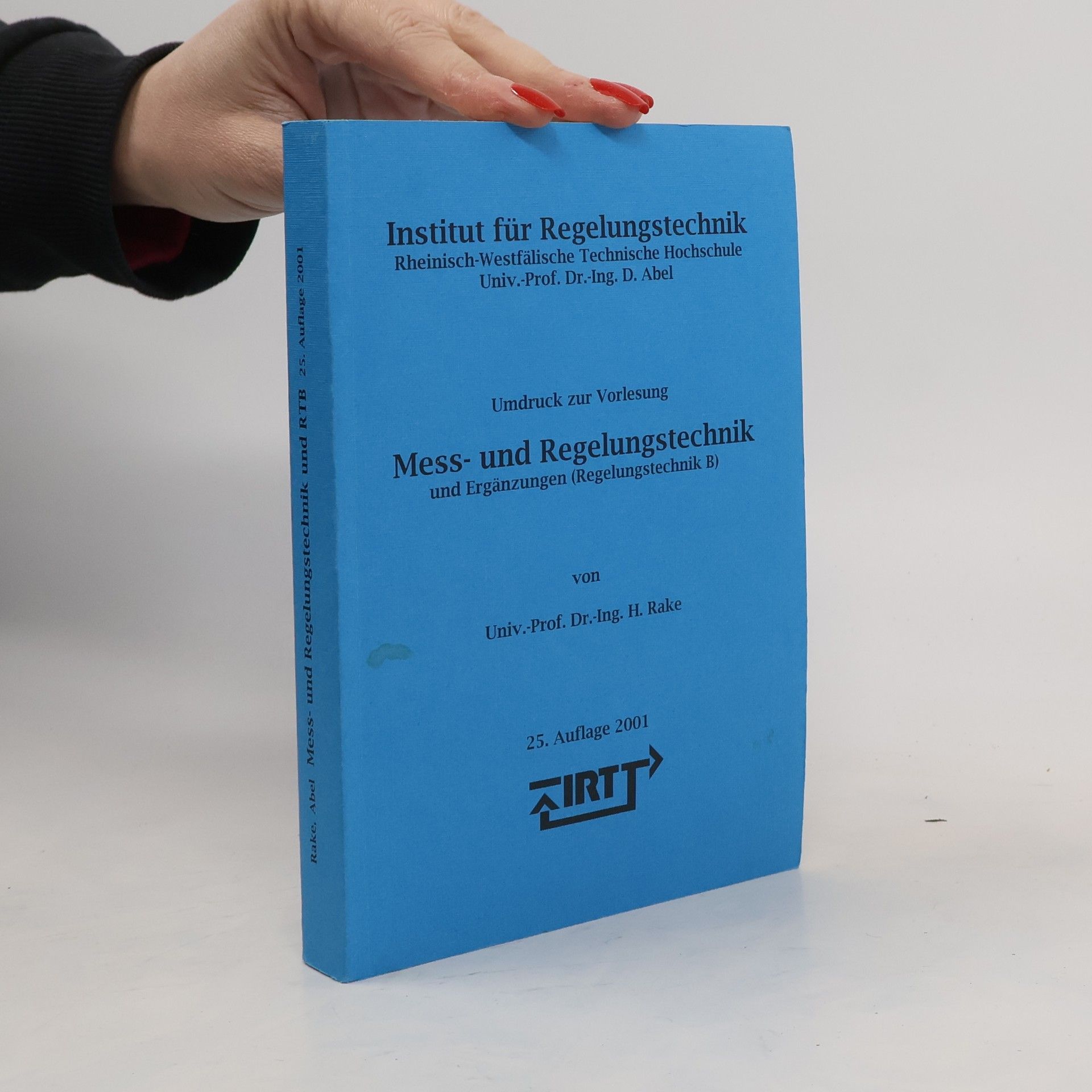 Dirk Abel Mess- und Regelungstechnik und Ergänzungen (Regelungstechnik B) - Übungen