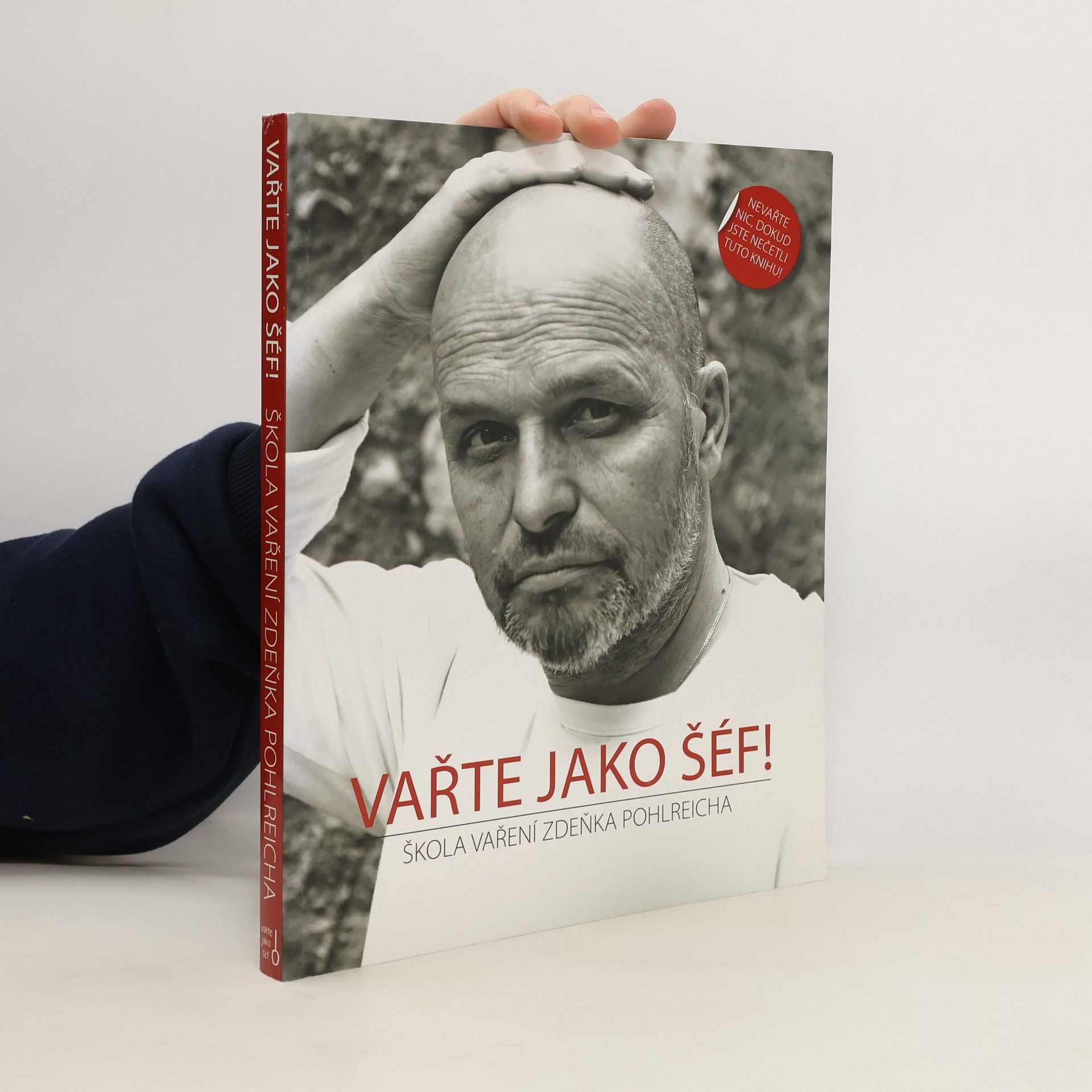 Zdeněk Pohlreich Vařte jako šéf! Škola vaření Zdeňka Pohlreicha