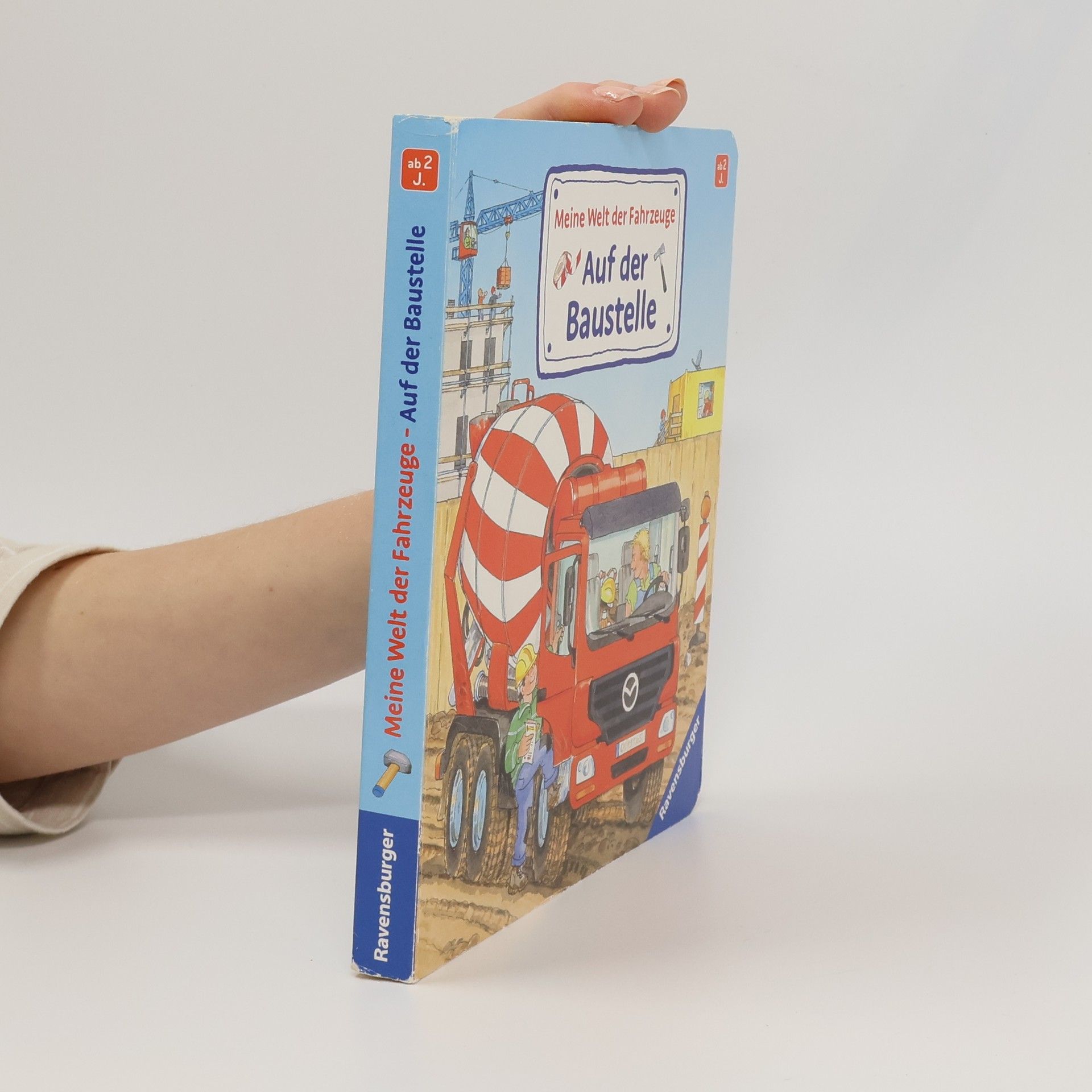 Wolfgang Metzger Meine Welt der Fahrzeuge - auf der Baustelle