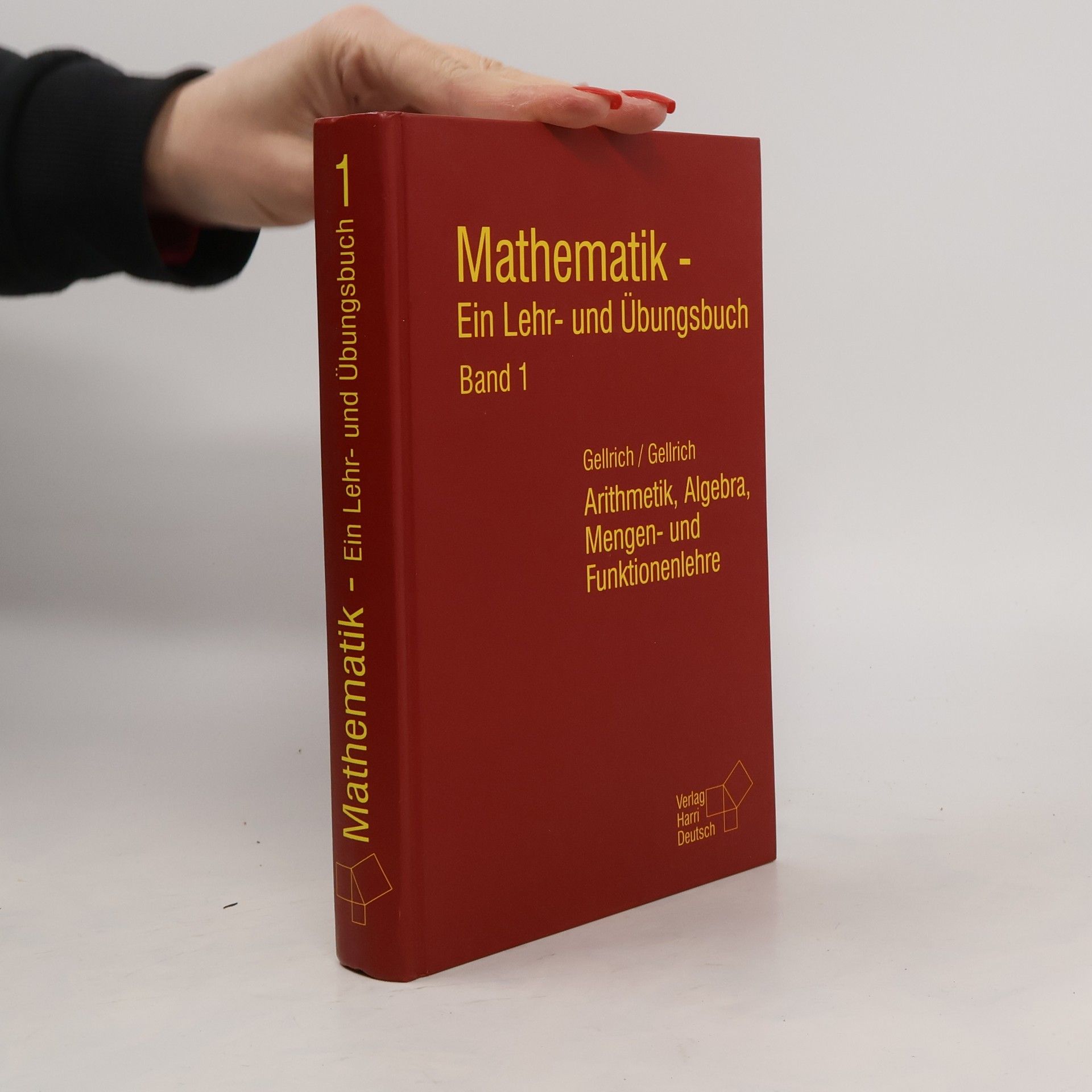 Mathematik - Ein Lehr- und Übungsbuch. Arithmetik, Algebra, Mengen- und Funktionenlehre