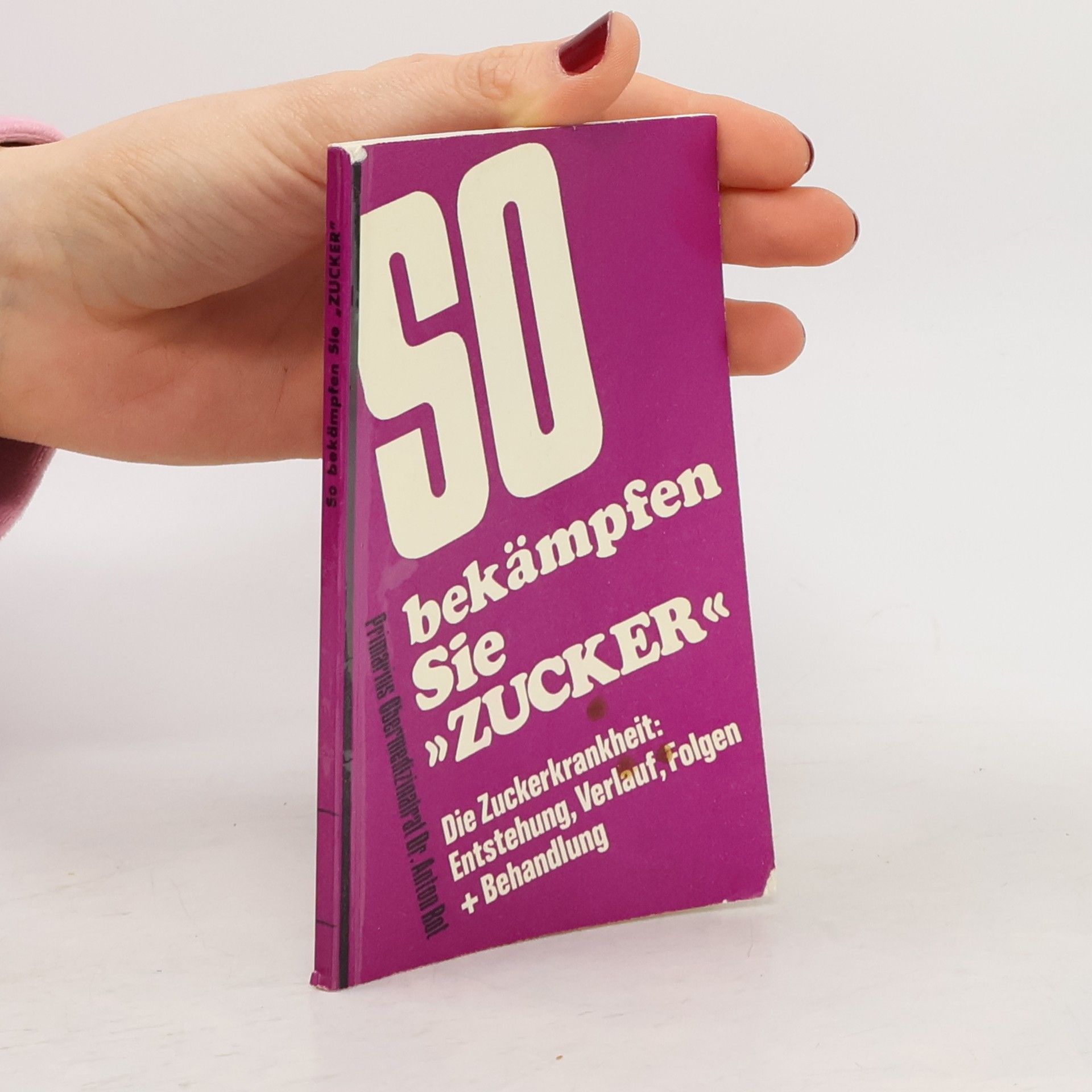 Autorenkollektiv So Bekämpfen sie " Zucker"
