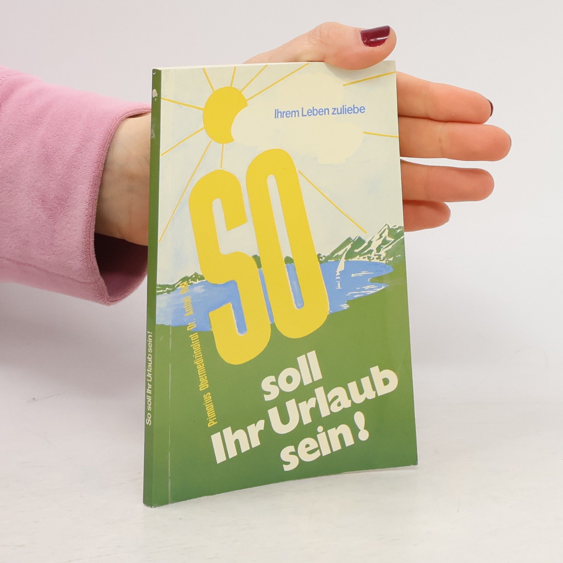 Autorenkollektiv So soll ihr Urlaub sein!