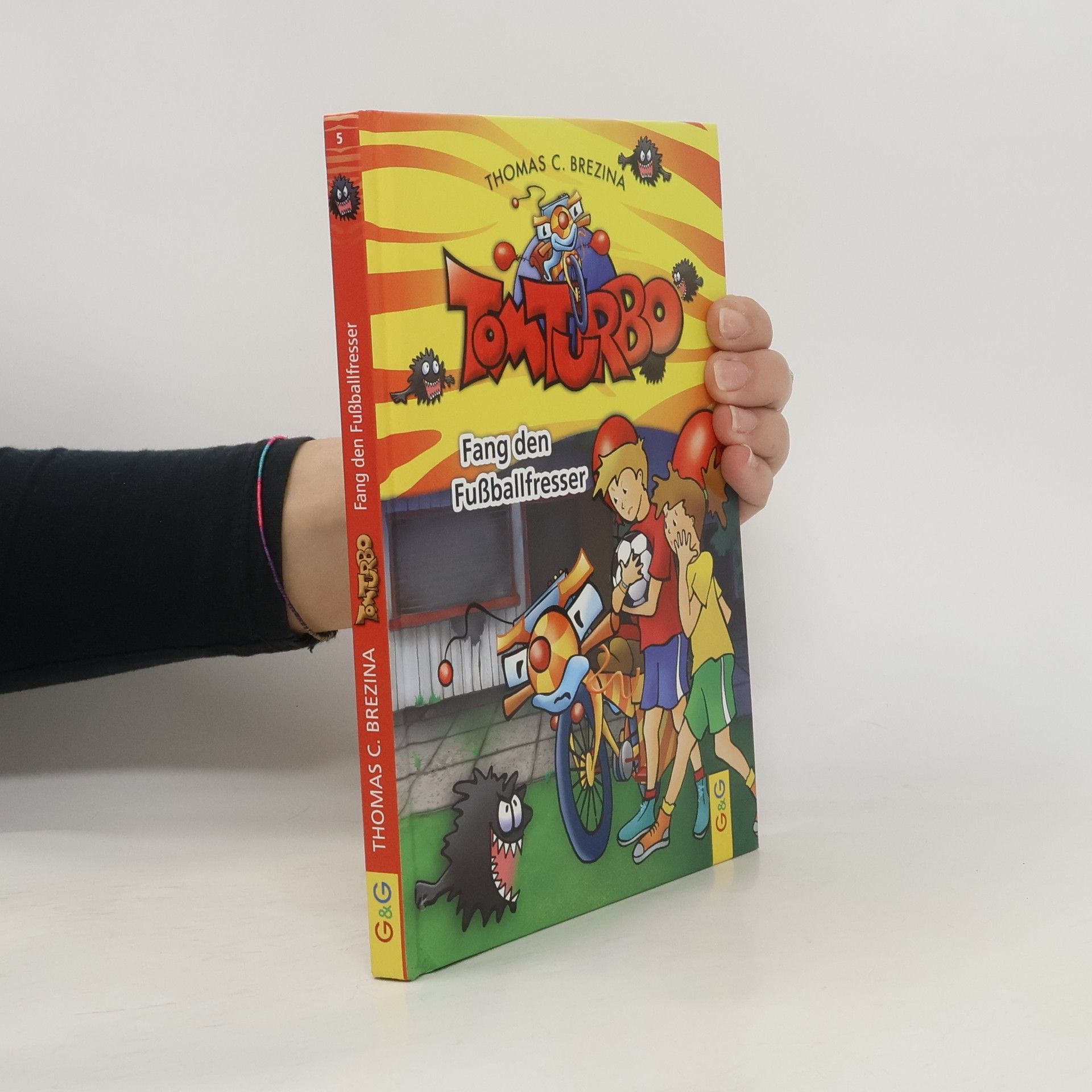 Thomas Brezina Tom Turbo: Fang den Fußballfresser