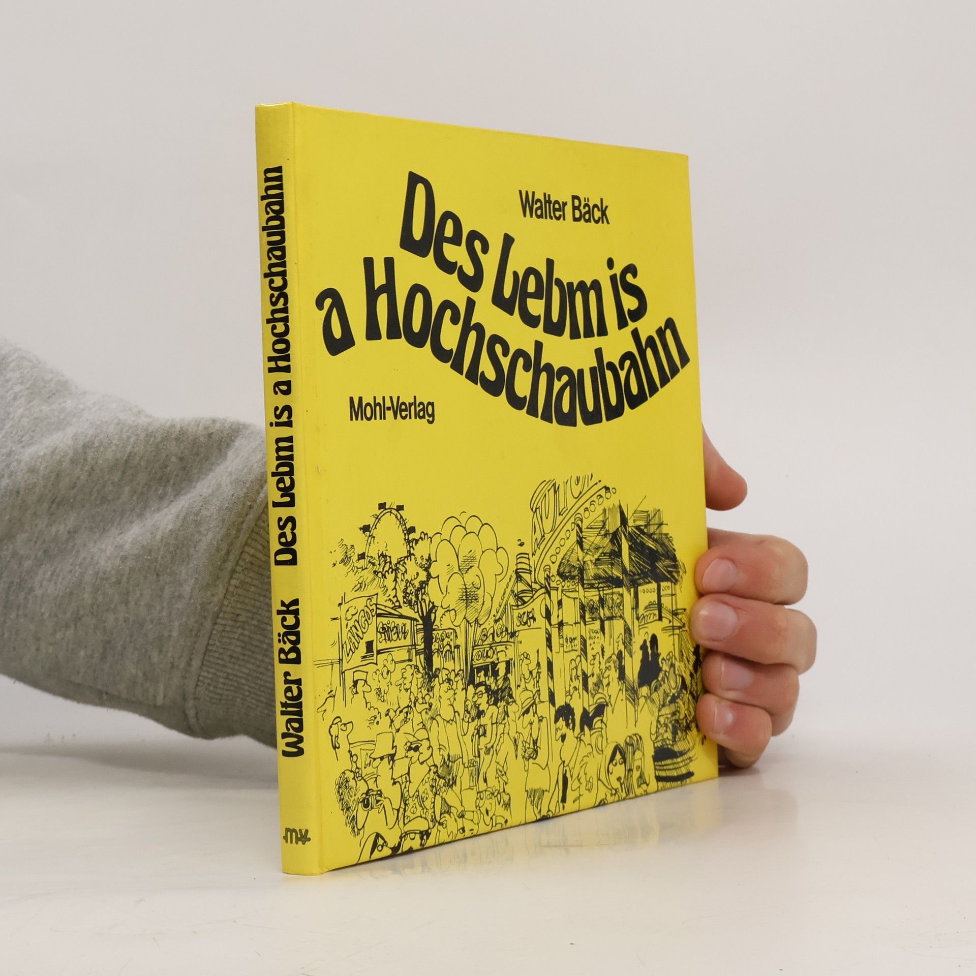 Walter Bäck Des Lebm is a Hochschaubahn