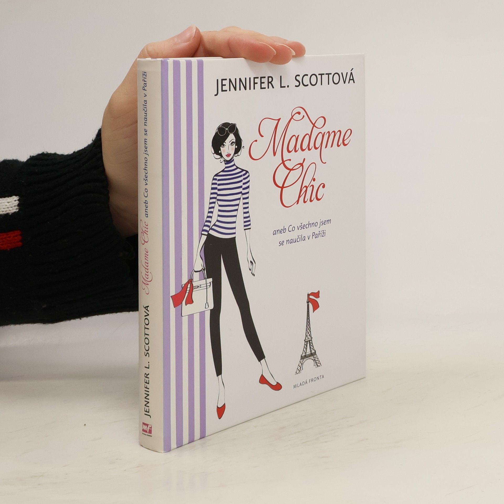 Jennifer L. Scott Madame Chic aneb Co všechno jsem se naučila v Paříži