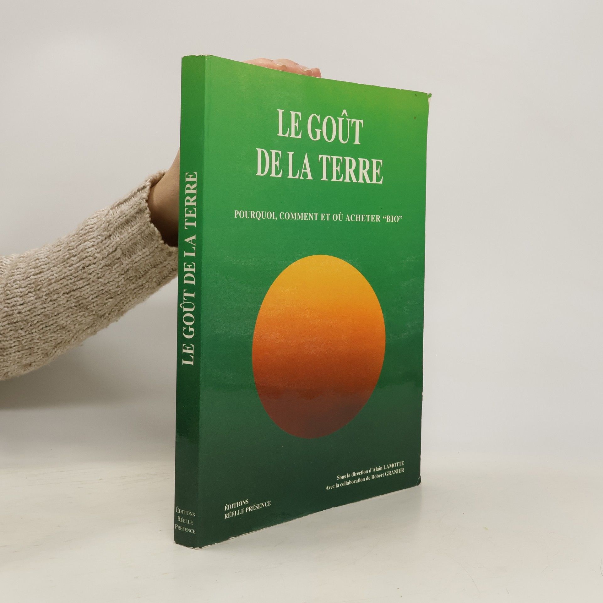 Alain Lamotte Le goût de la terre
