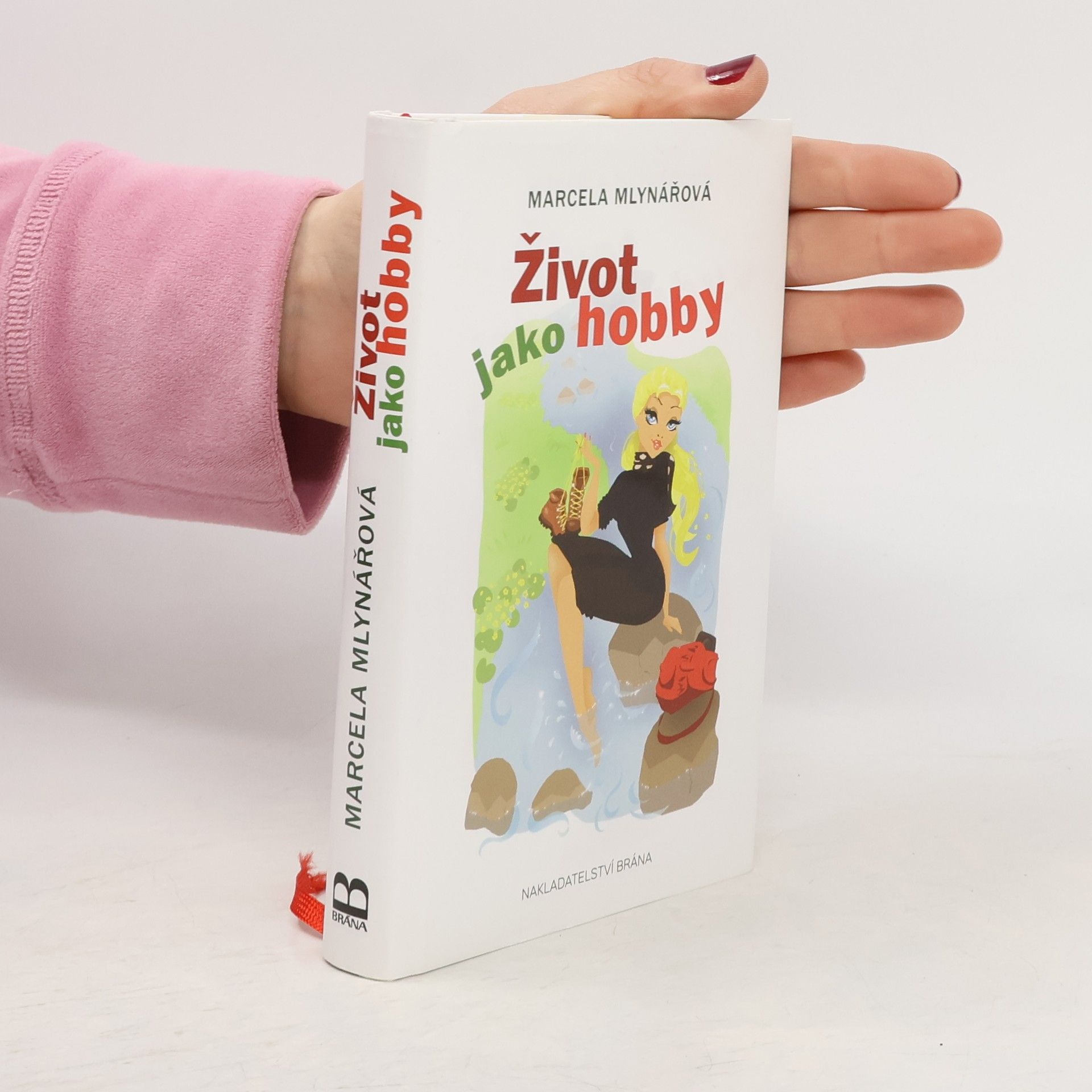 Marcela Mlynářová Život jako hobby