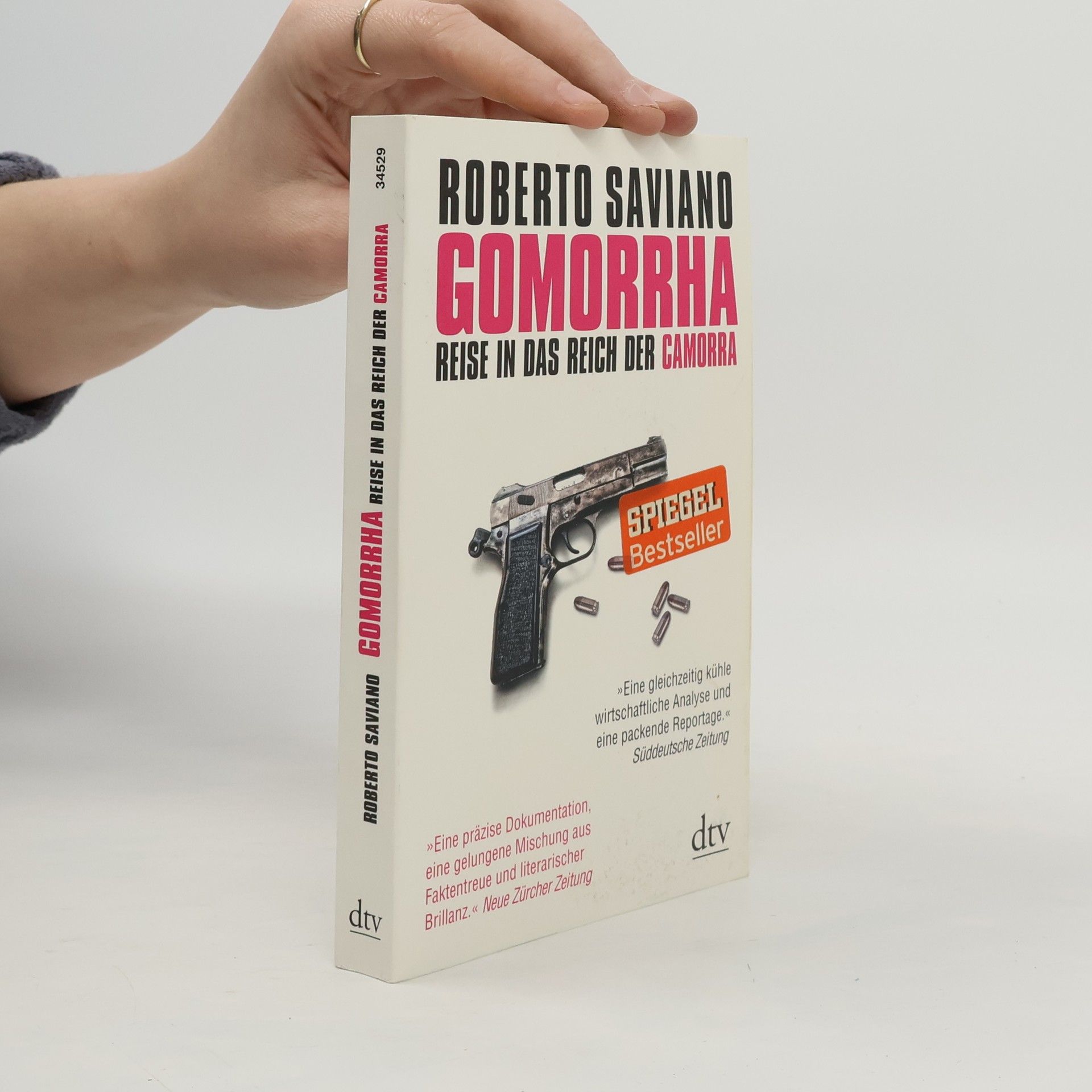 Roberto Saviano Gomorrha : Reise in das Reich der Camorra