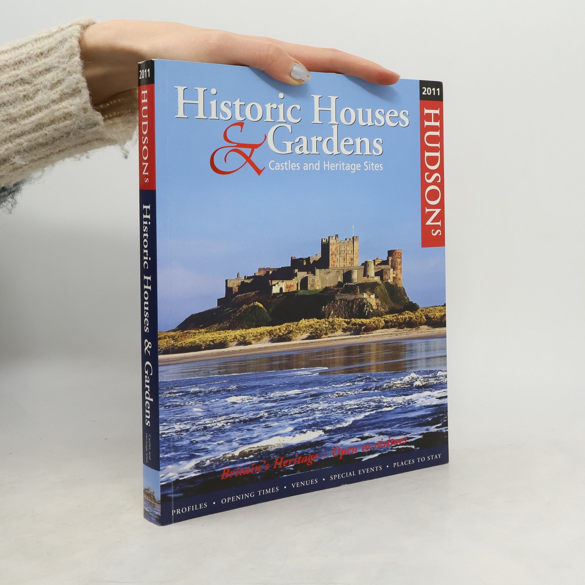 Norman Hudson Hudson's Historic Houses & Gardens Castles and Heritage Sites 2011