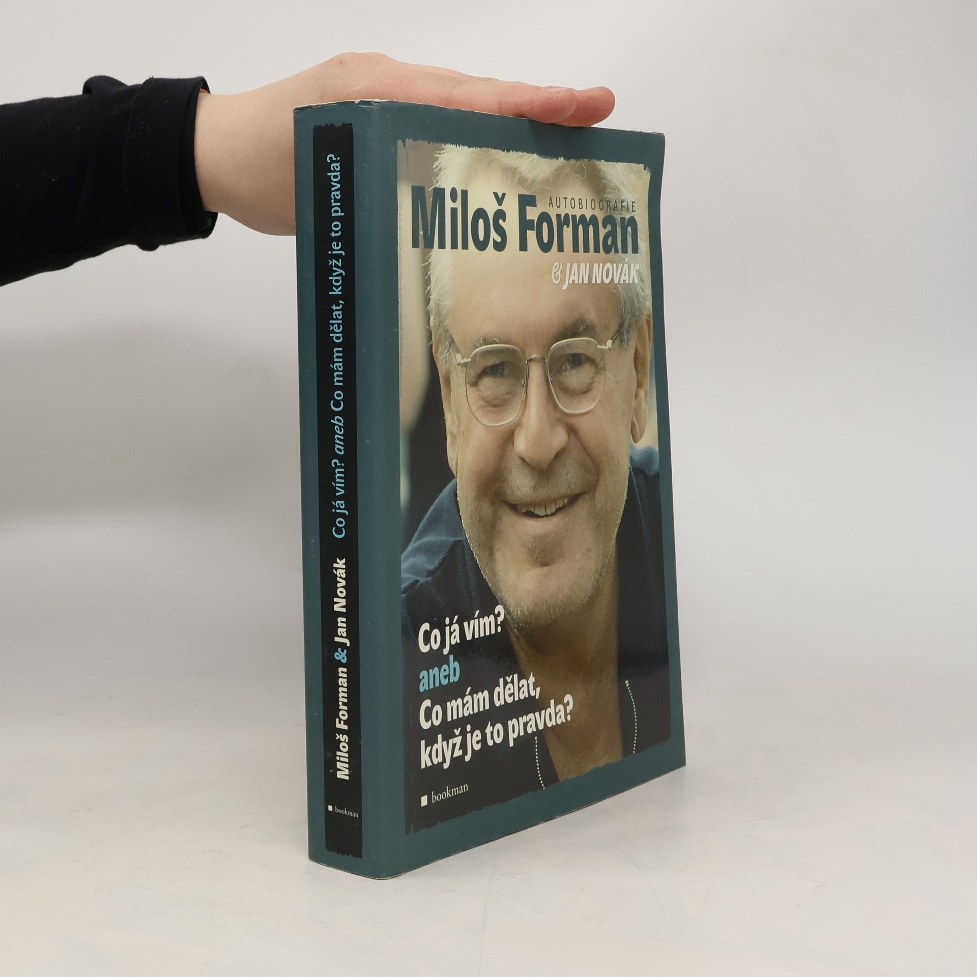 Miloš Forman Co já vím? aneb Co mám dělat, když je to pravda?