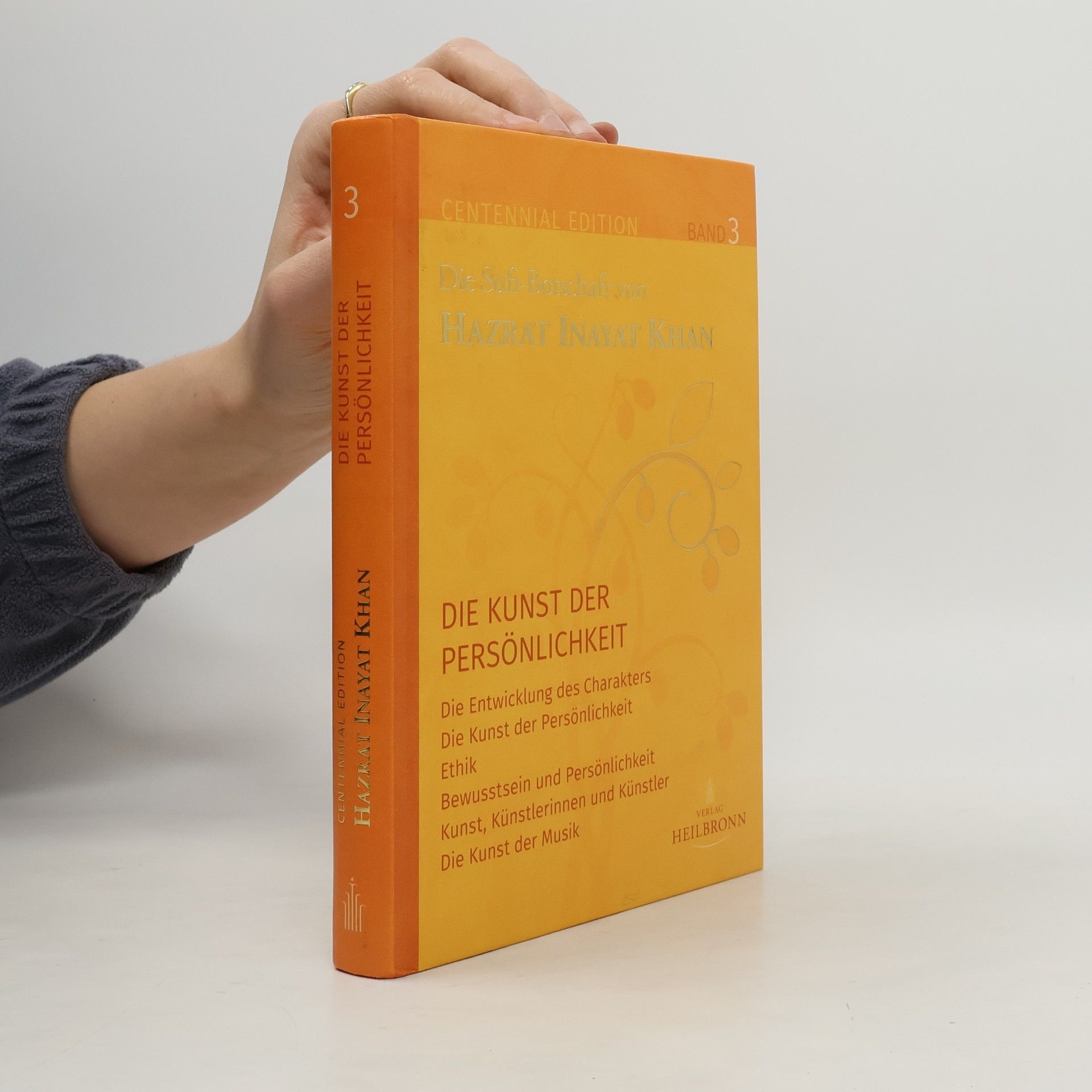 Hazrat Inayat Khan Gesamtausgabe Band 3: Die Kunst der Persönlichkeit