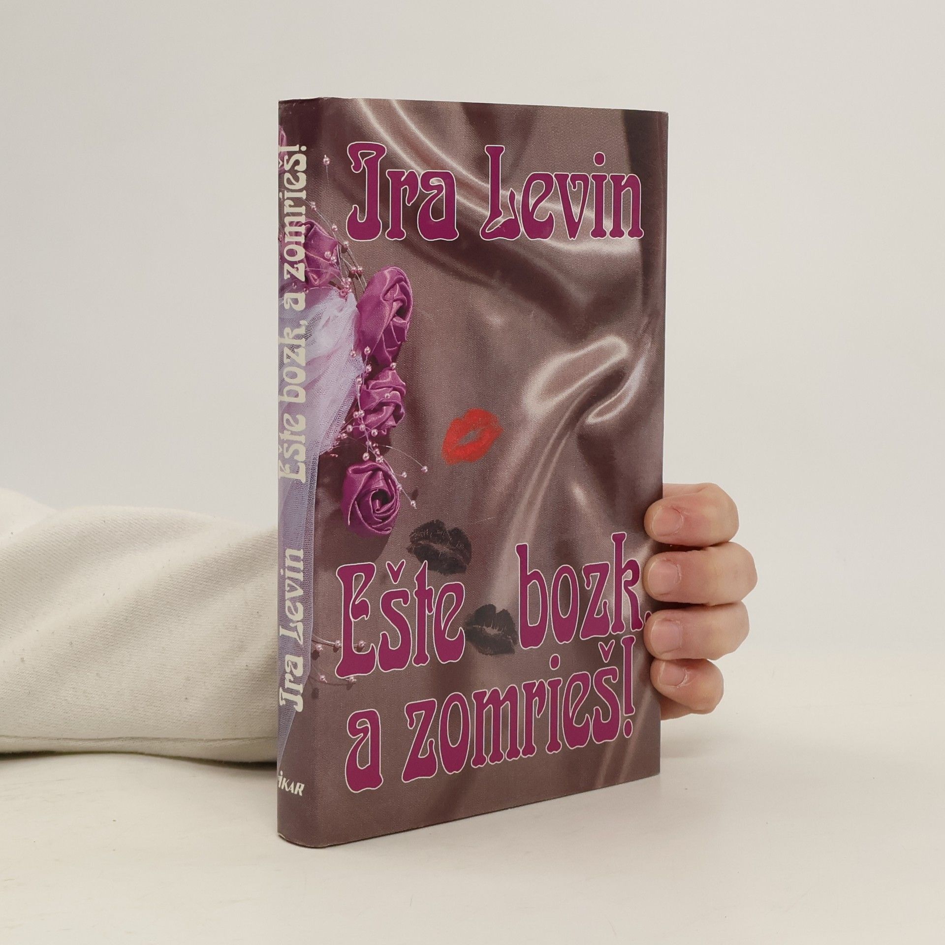 Ira Levin Ešte bozk, a zomrieš!