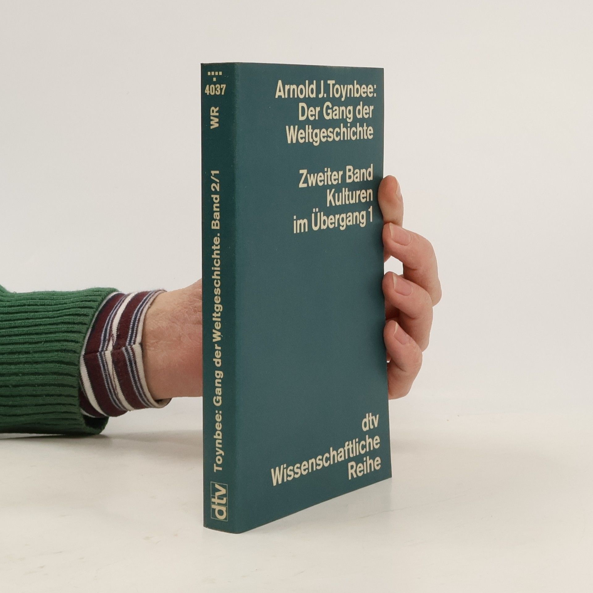 Der Gang der Weltgeschichte 2. Kulturen im Übergang 1