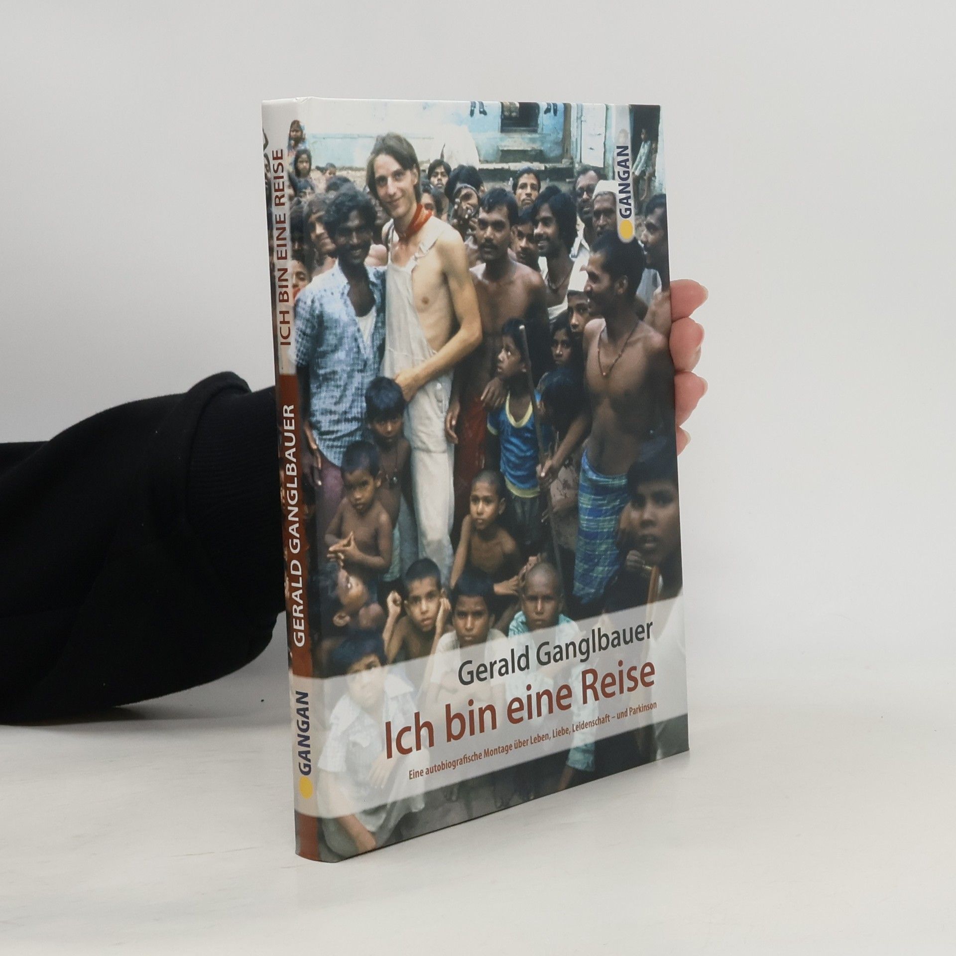 Gerald Ganglbauer Ich bin eine Reise
