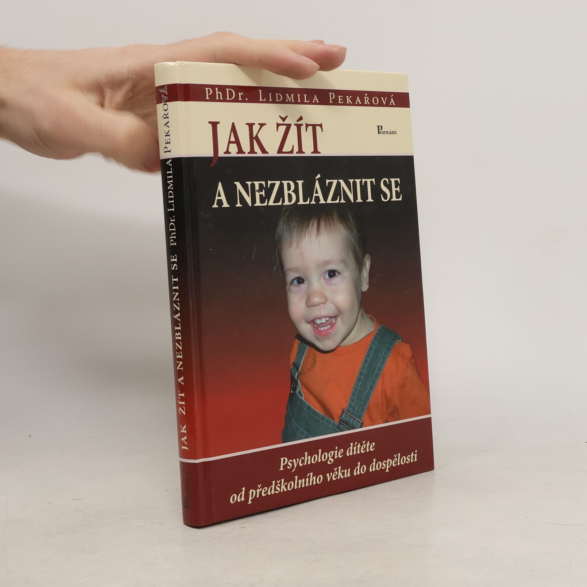 Lidmila Pekařová Jak žít a nezbláznit se