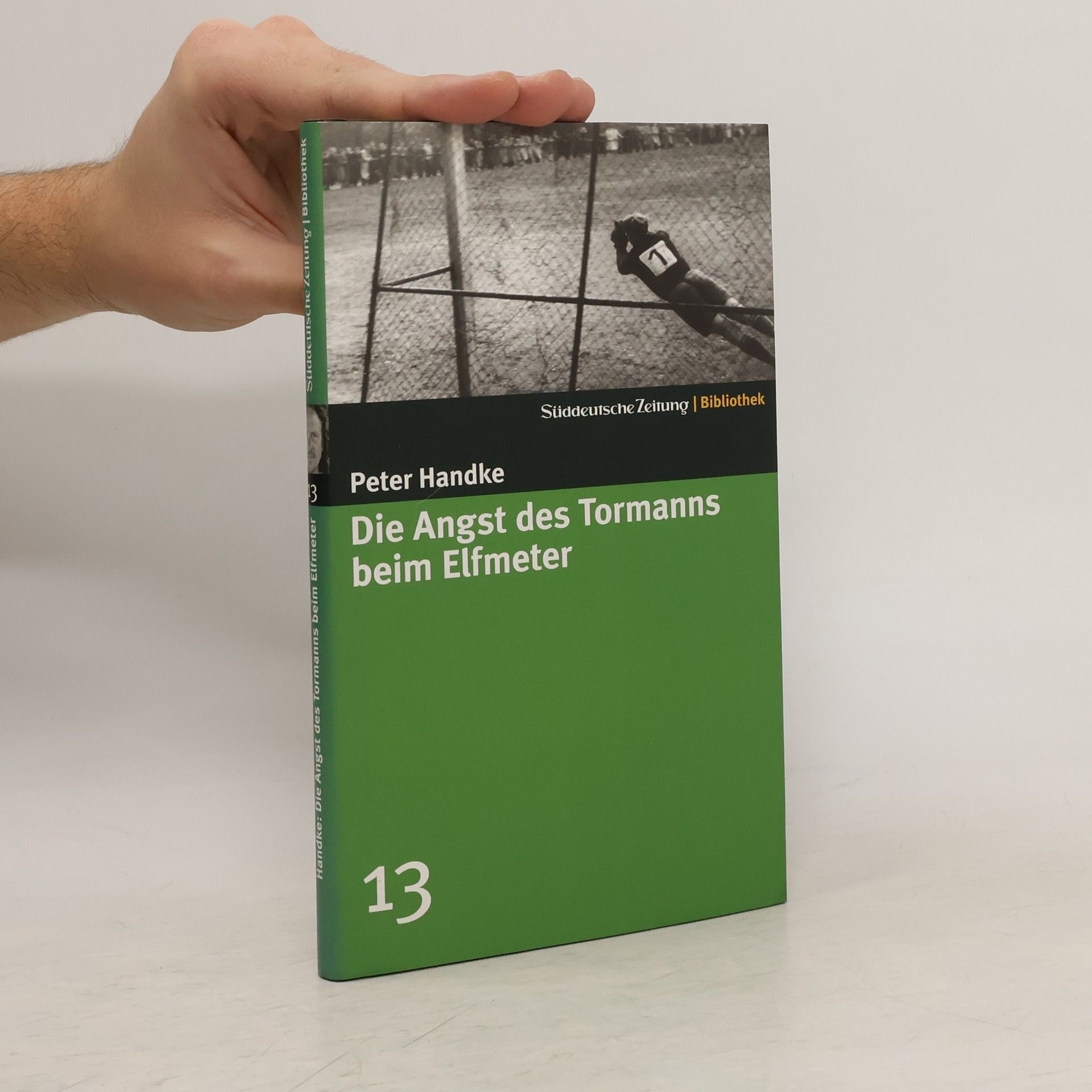 Peter Handke Die Angst des Tormanns beim Elfmeter