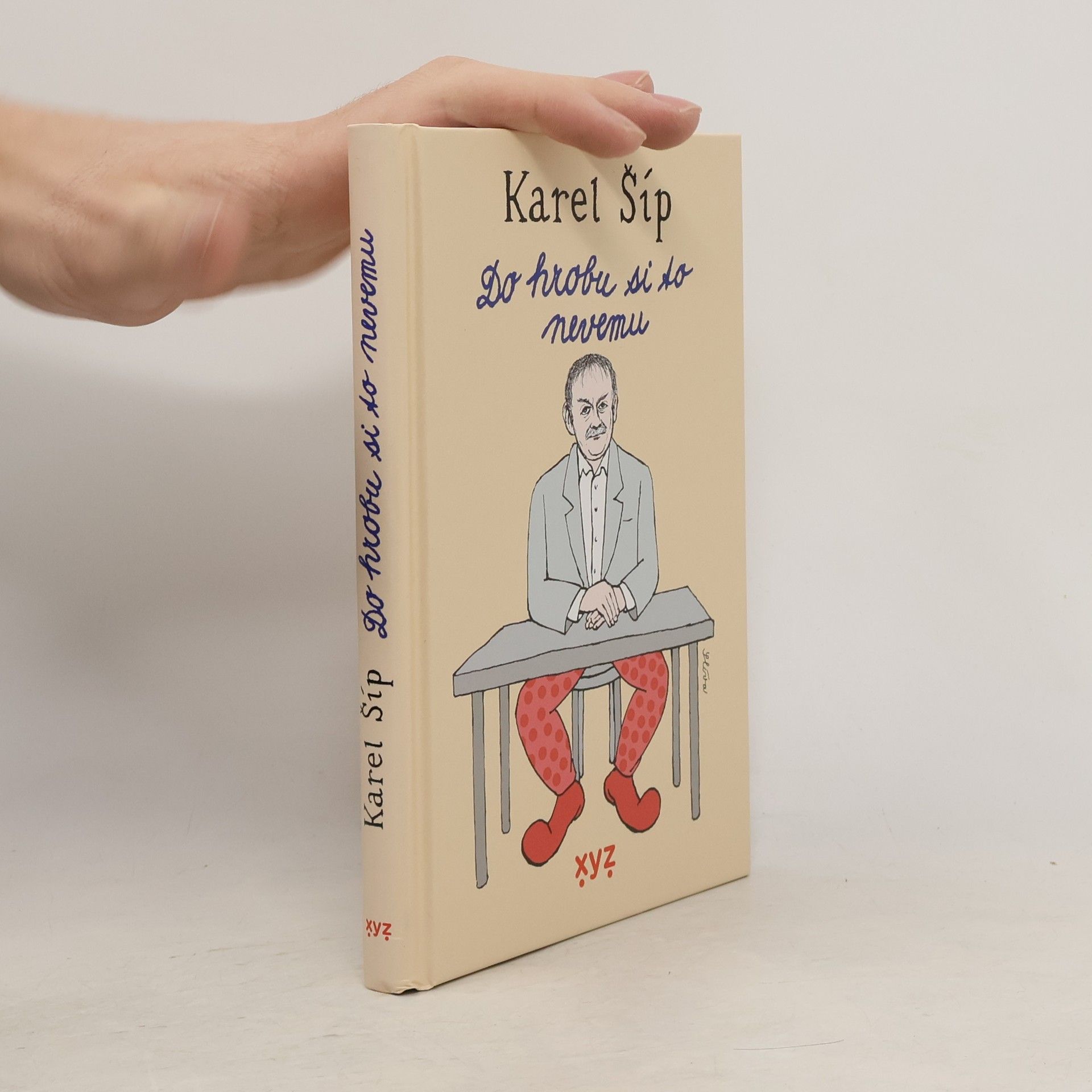 Karel Šíp Do hrobu si to nevemu