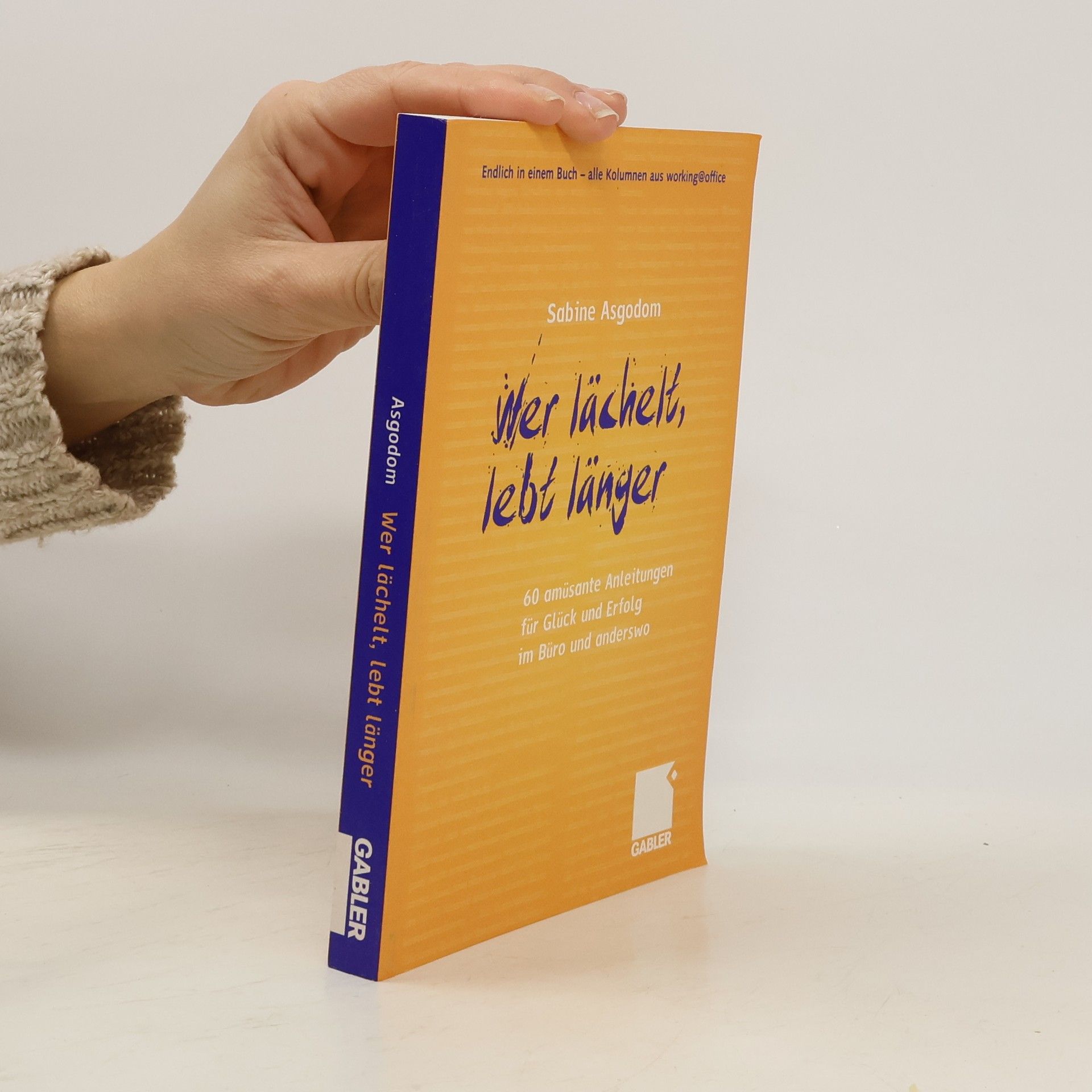 Sabine Asgodom Wer lächelt, lebt länger