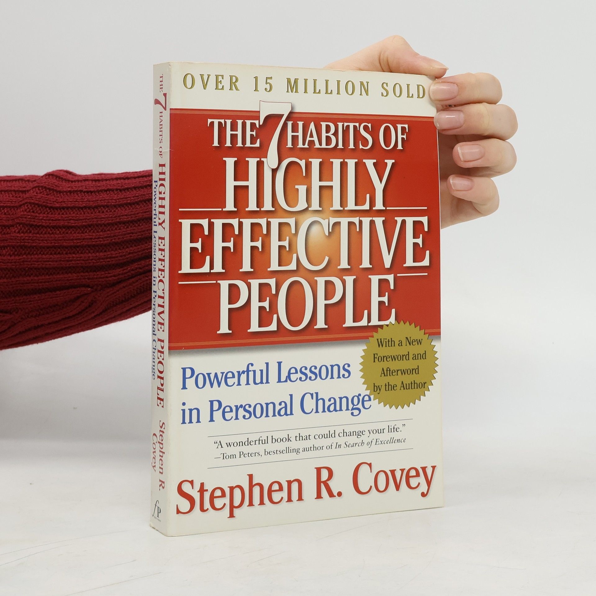 Stephen R. Covey The 7 habits of highly effective people: Restoring the character ethic