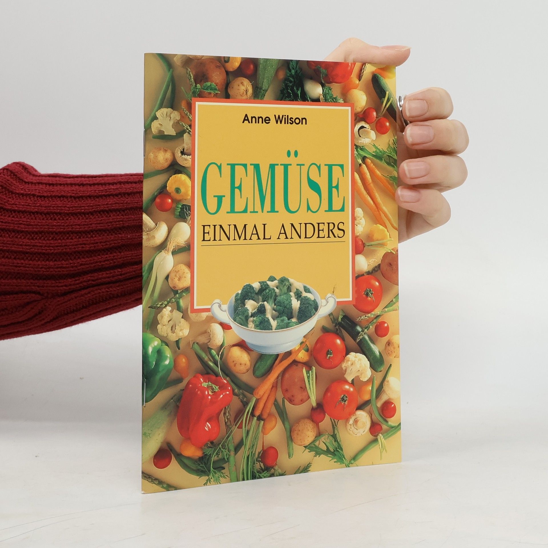 Anne Wilson Gemüse einmal anders