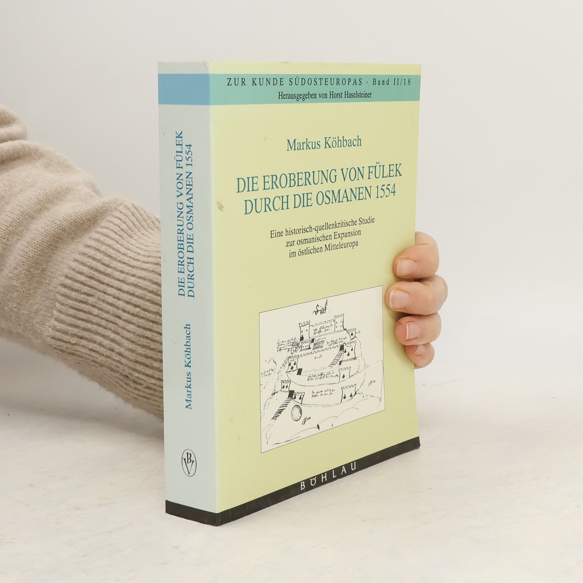Zur Kunde Südosteuropas - II/18: Die Eroberung von Fülek durch die Osmanen 1554