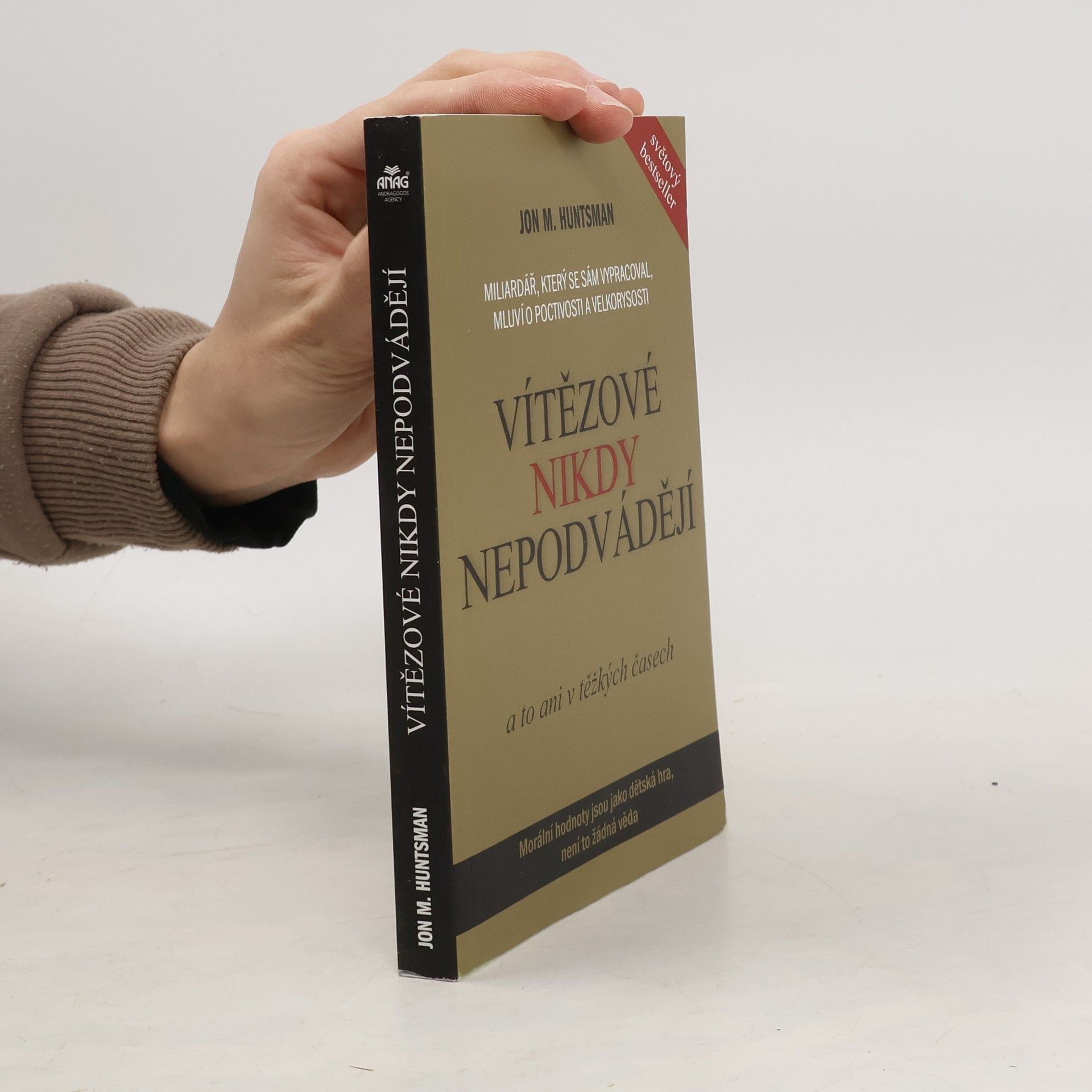 Jon M. Huntsman Vítězové nikdy nepodvádějí
