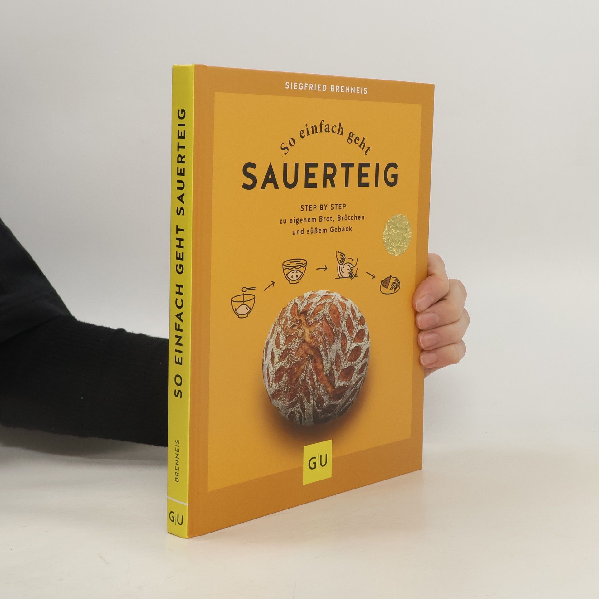 Siegfried Brenneis So einfach geht Sauerteig