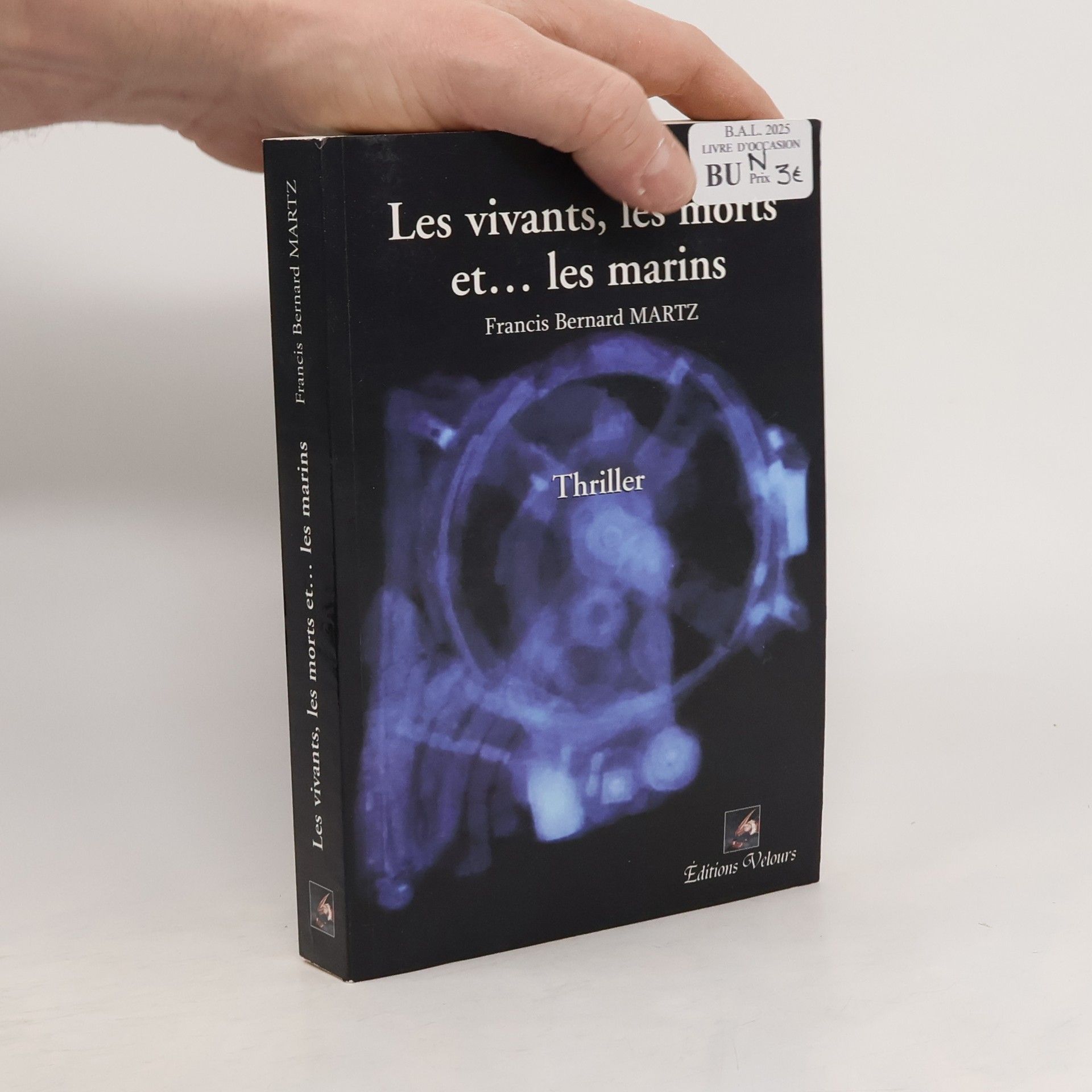 Francis Bernard Martz Les vivants, les morts et... les marins